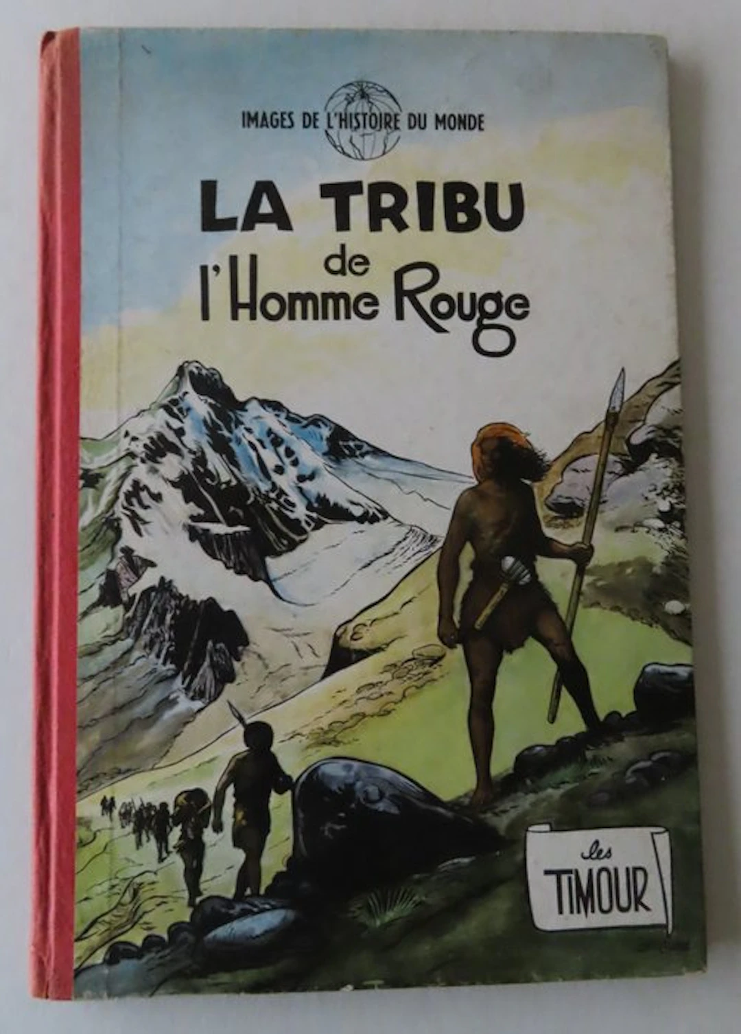 Les Timour T1 - La Tribu de l'homme rouge - C - 1 Album - First edition - 1955