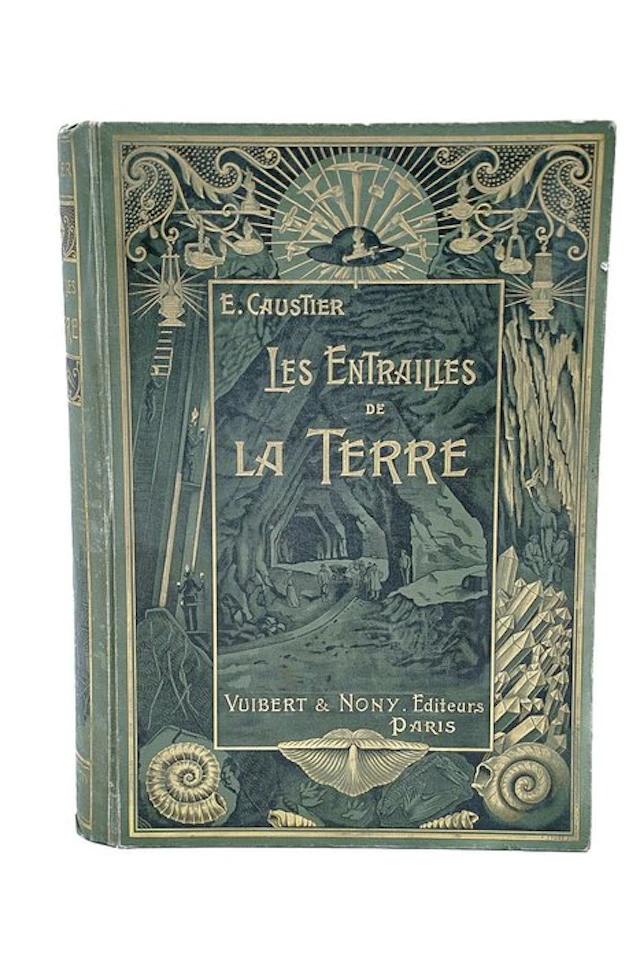 E. Caustier - Les Entrailles de la Terre - 1902