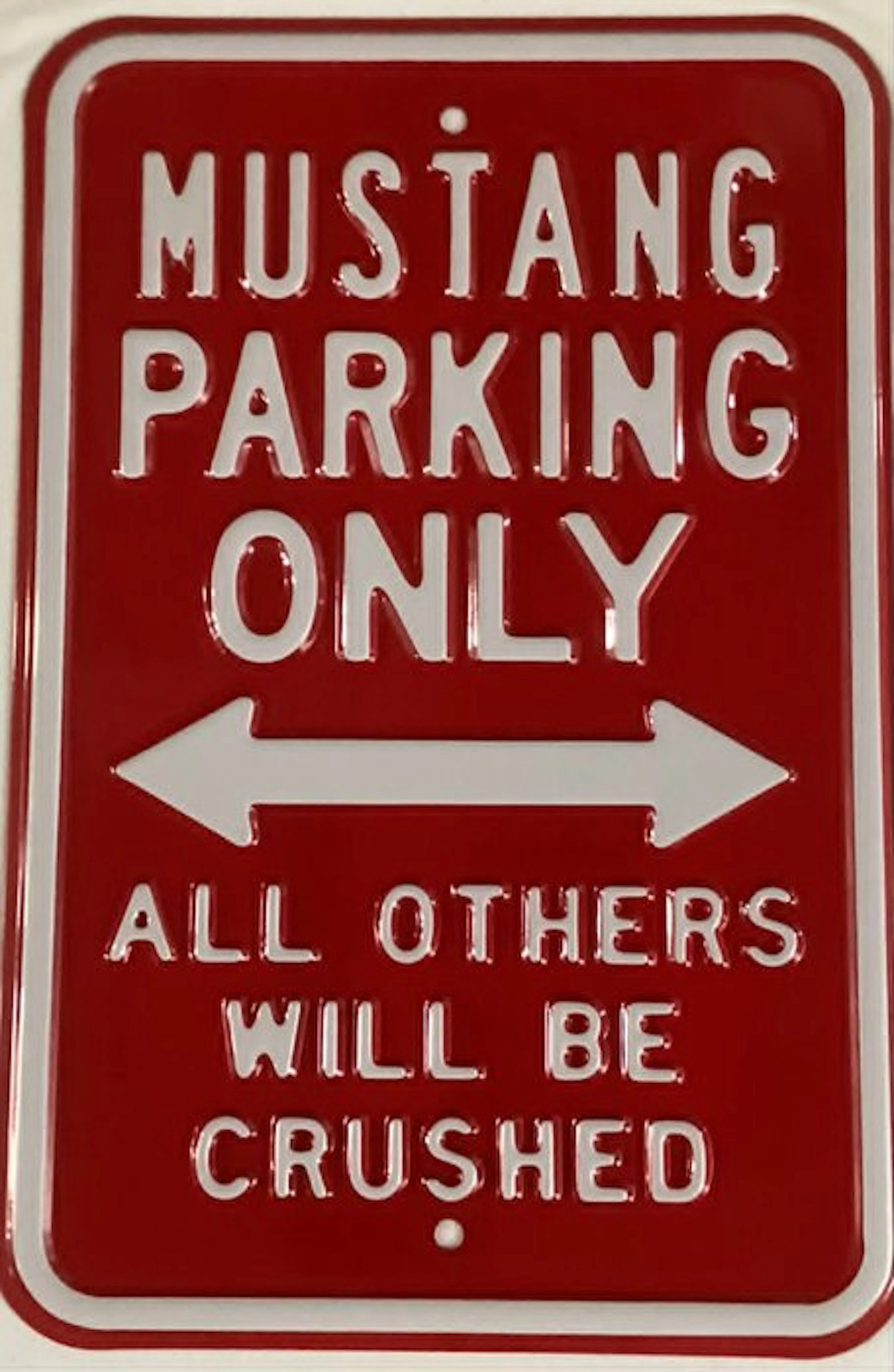 Ford - MUSTANG PARKING ONLY ALL OTHERS WILL BE CRUSHED - Sign - Metal