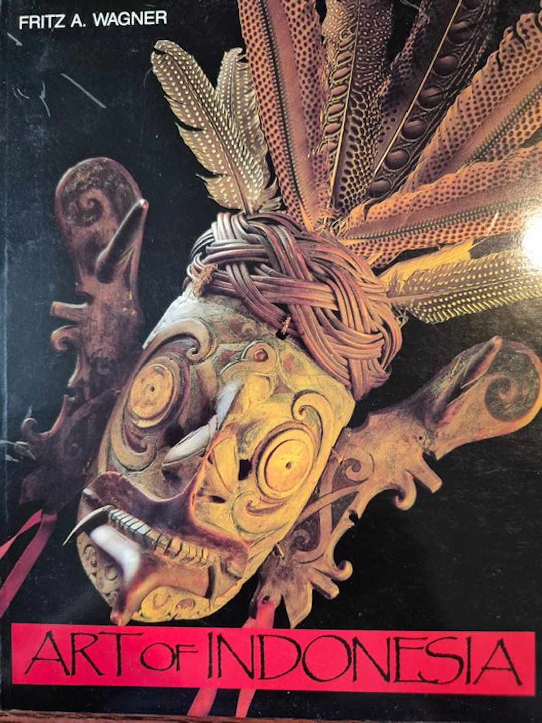 Fritz A. Wagner – Art of Indonesia (Edition 1988) - Dayak...