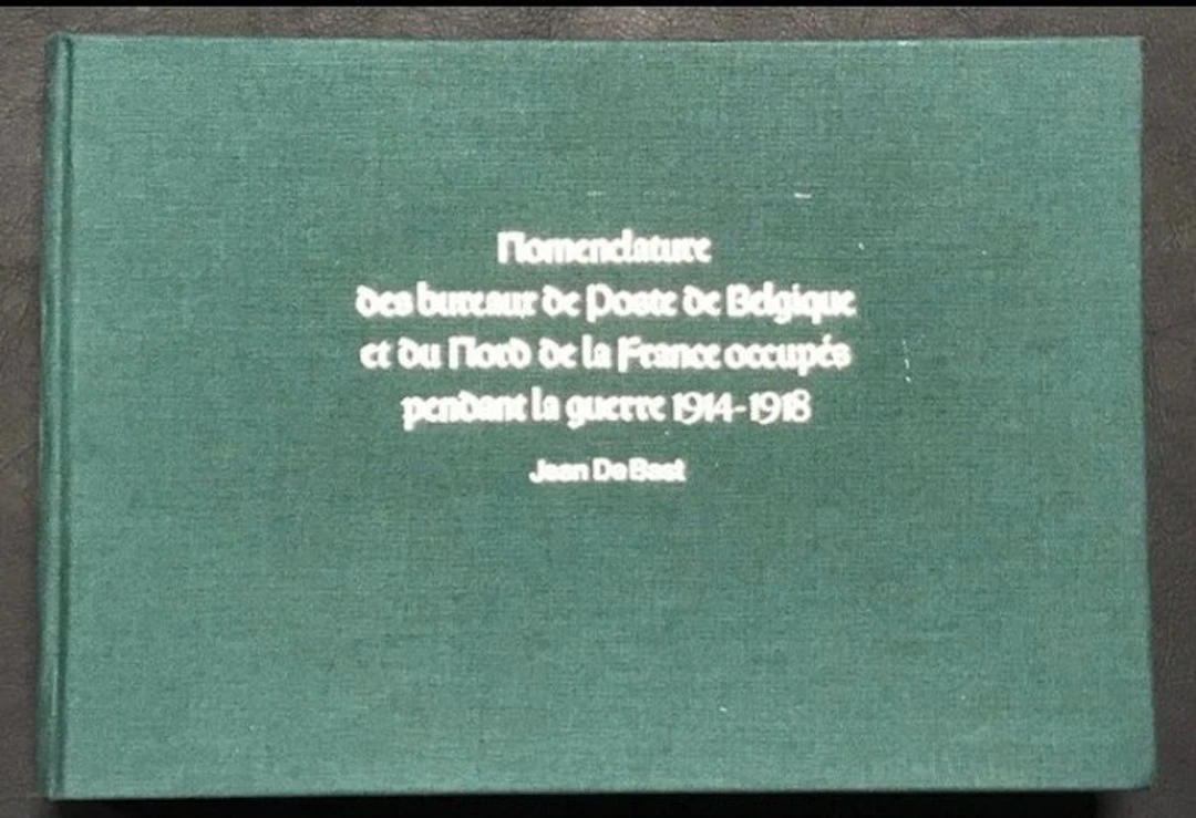 Belgium 1914/1918 - JEAN DE BAST: Nomenclature of Belgium's post offices ..