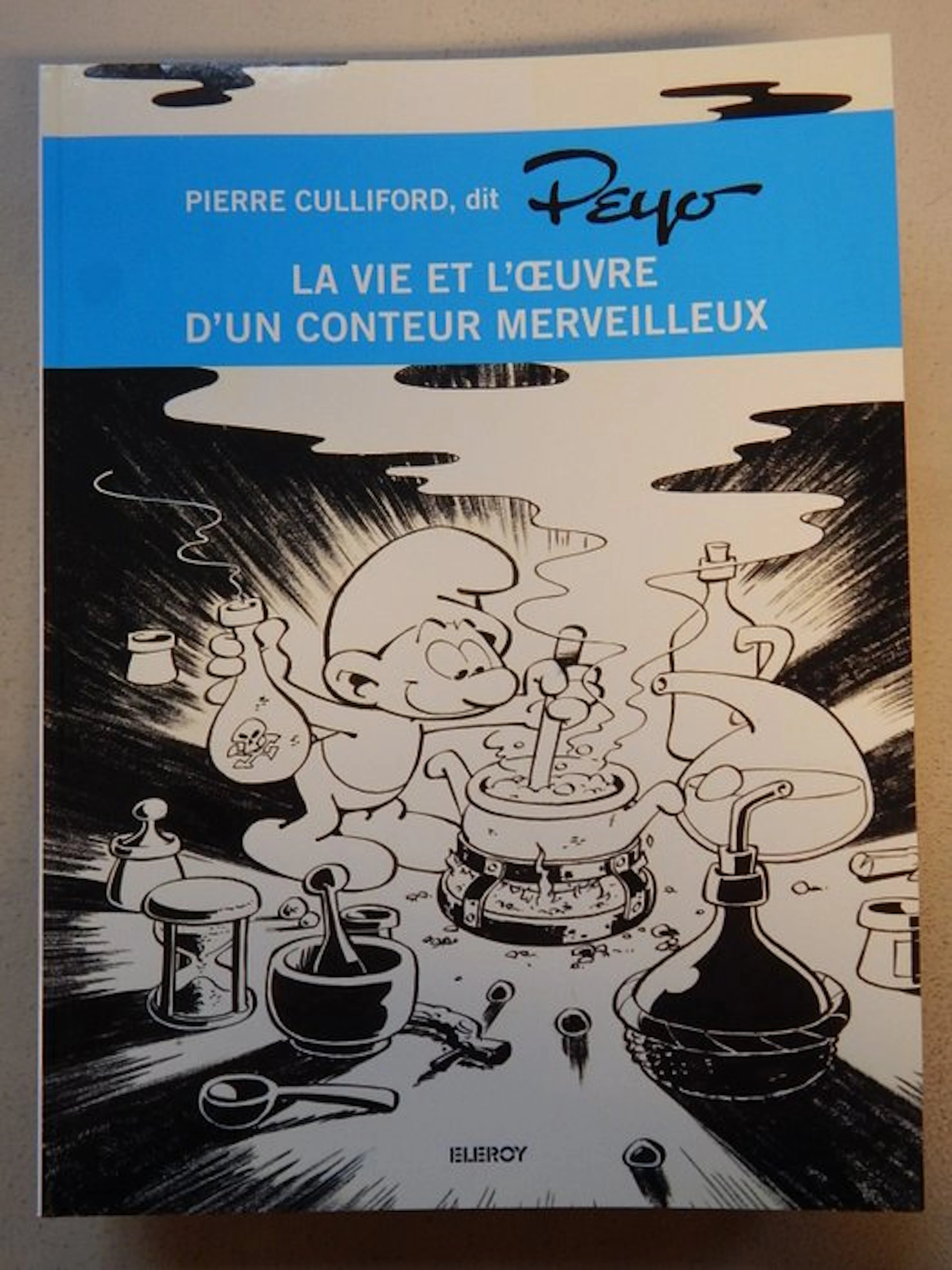 Peyo - The Life and Work of a marvellous Storyteller...