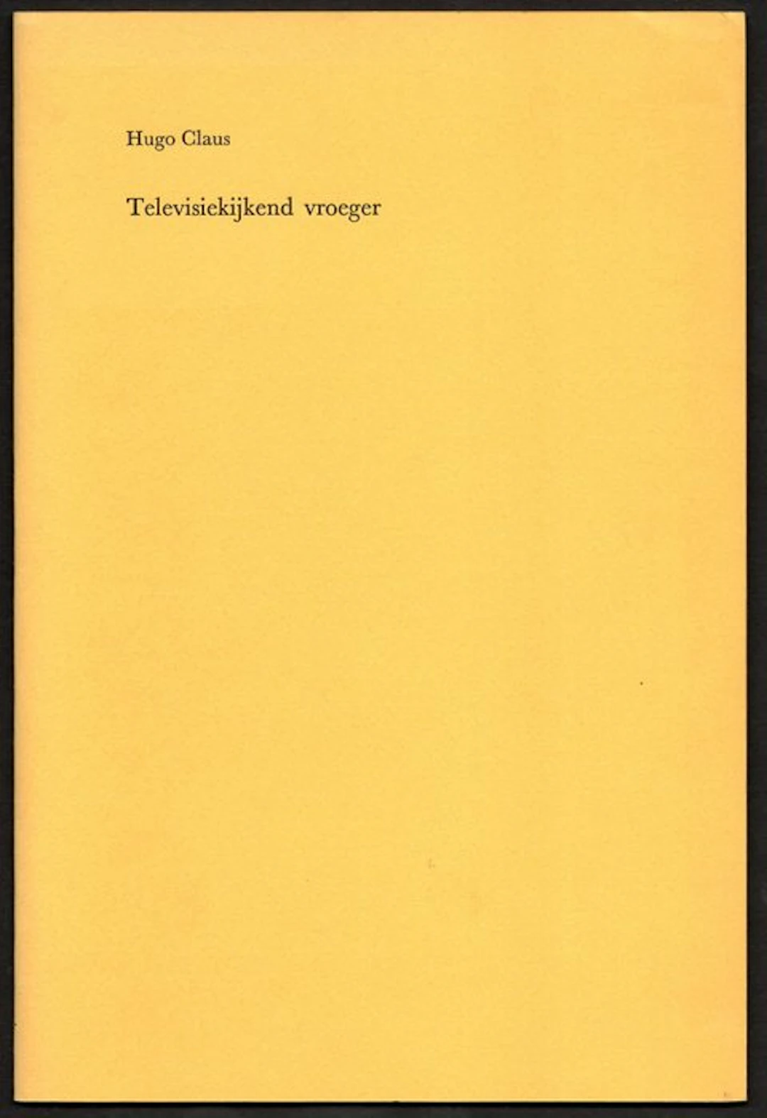 Hugo Claus - Televisiekijkend vroeger [Auteursexemplaar...
