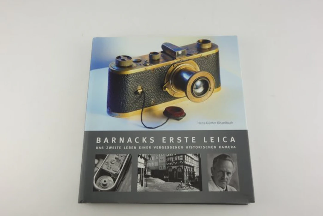Hans-Günter Kisselbach - Barnacks erste LEICA- Das zweite...