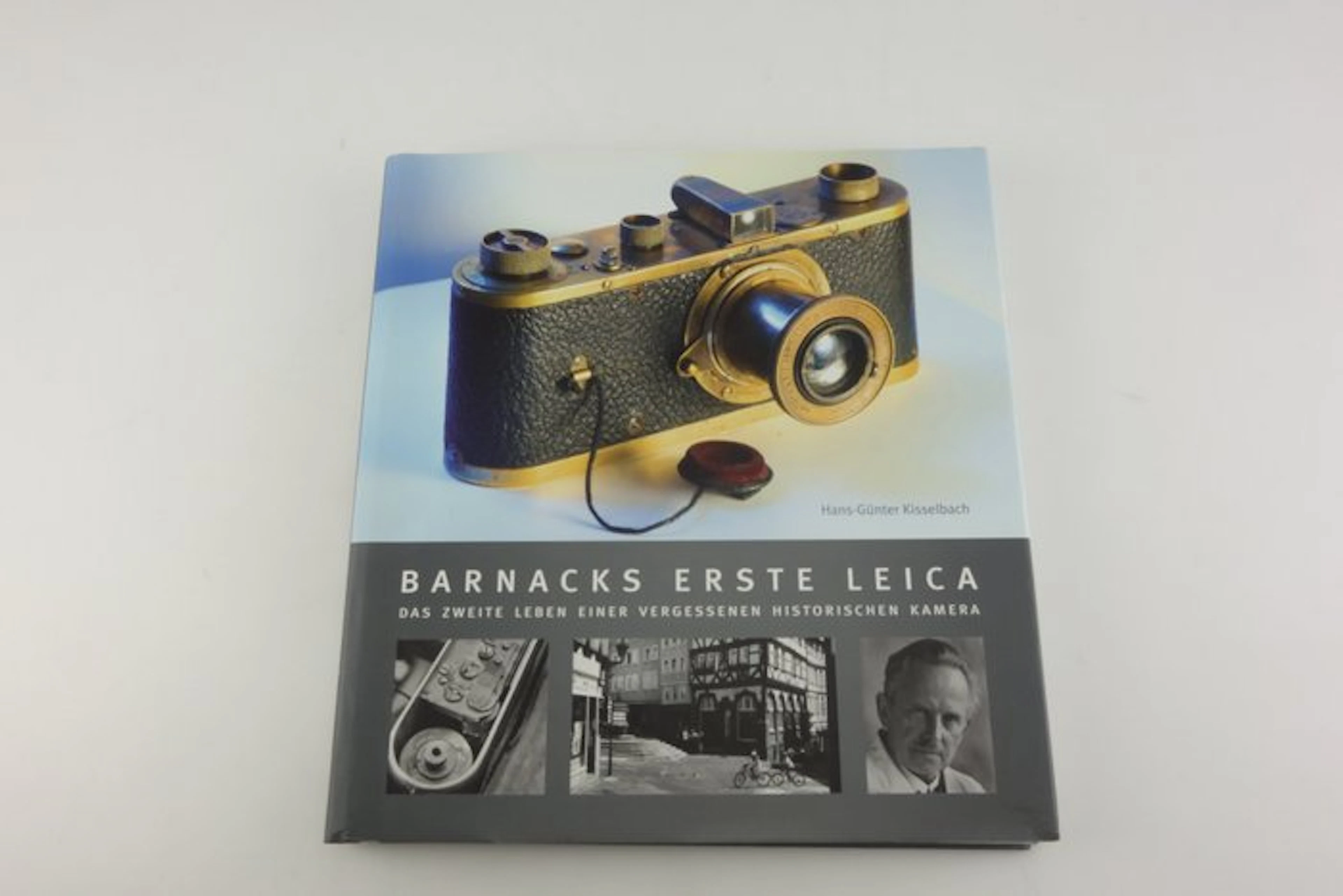 Hans-Günter Kisselbach - Barnacks erste LEICA- Das zweite...