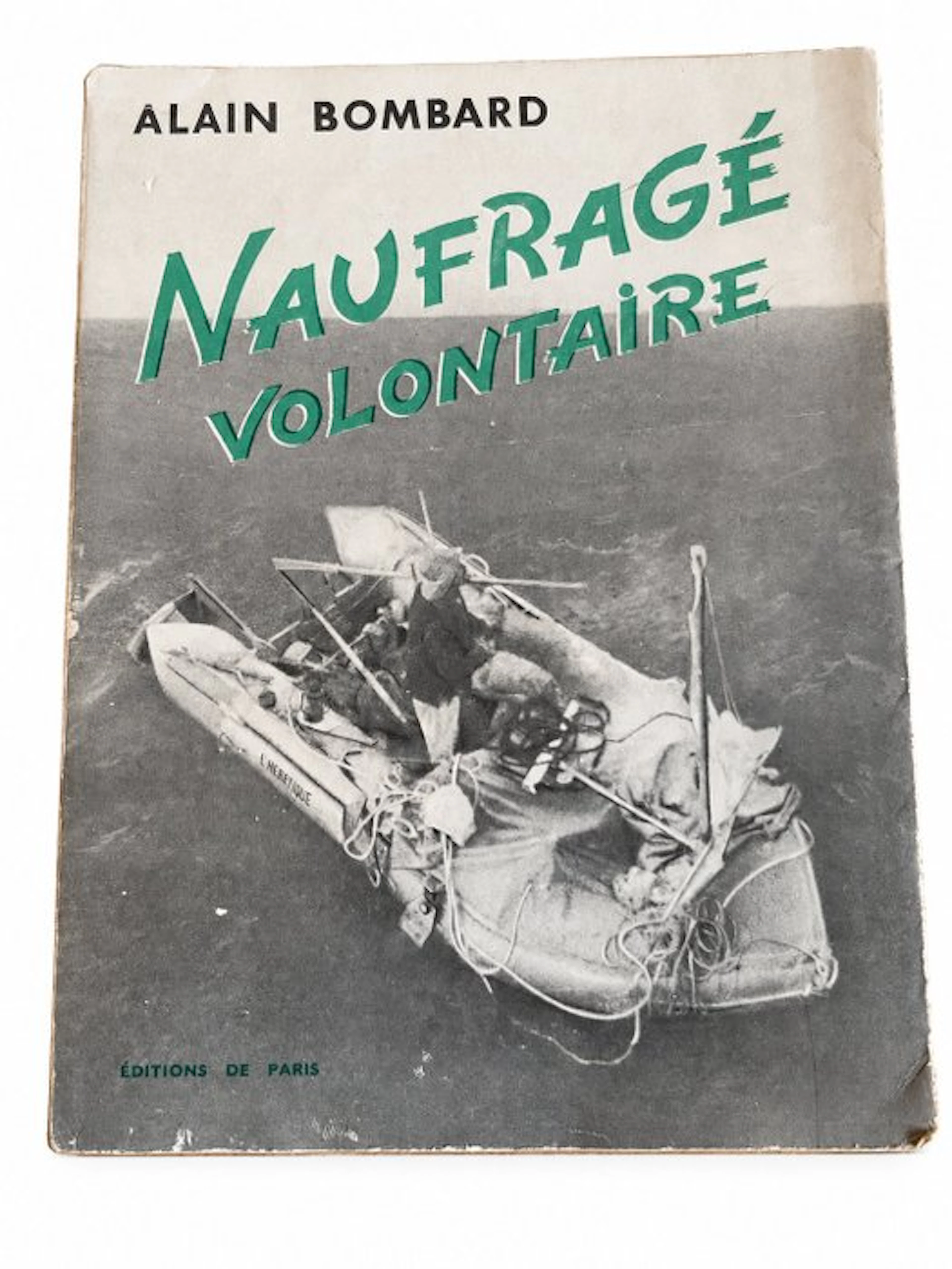 Alain Bombard - Naufragé volontaire - 1954