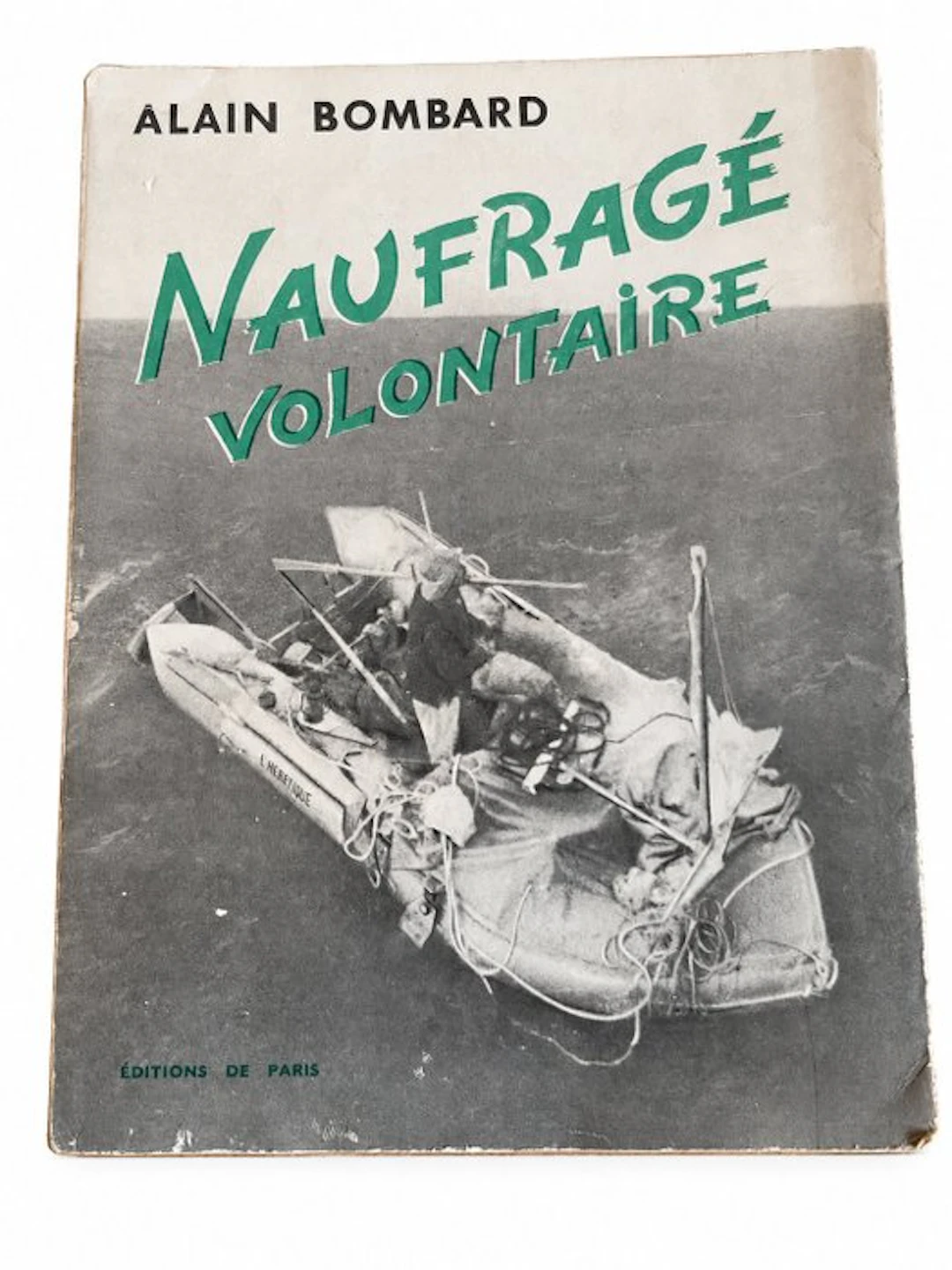 Alain Bombard - Naufragé volontaire - 1954