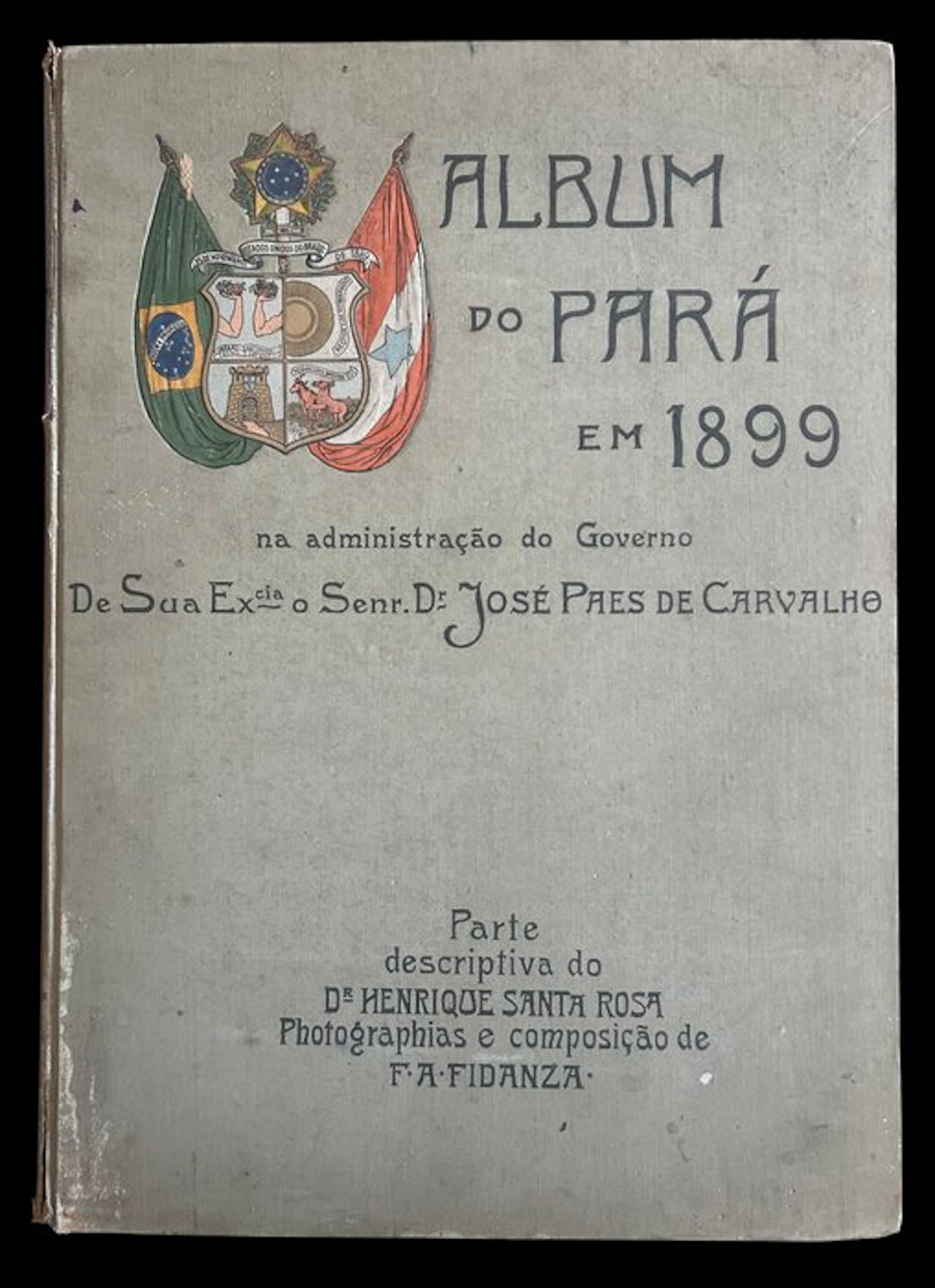 Henrique Santa Rosa, Felipe Augusto Fidanza - Album do Pará em 1899 - 1899