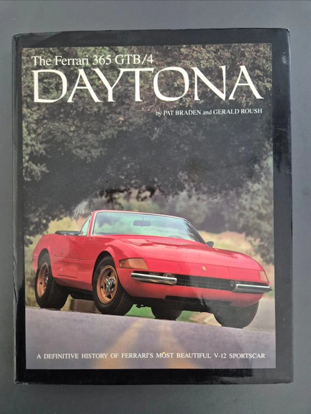 P. Braden & G. Roush - The Ferrari 365 GTB/4 DAYTONA - 1982