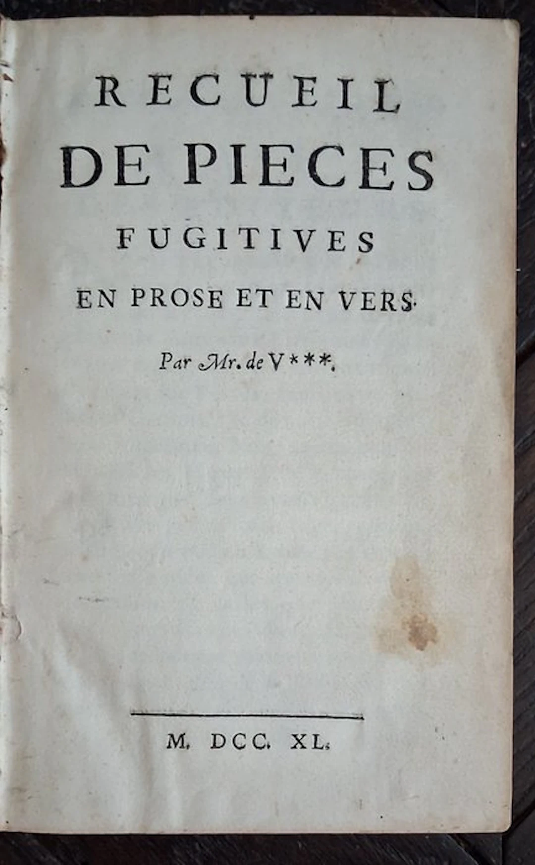 M. de V*** - Recueil de Pièces fugitives en prose et en vers