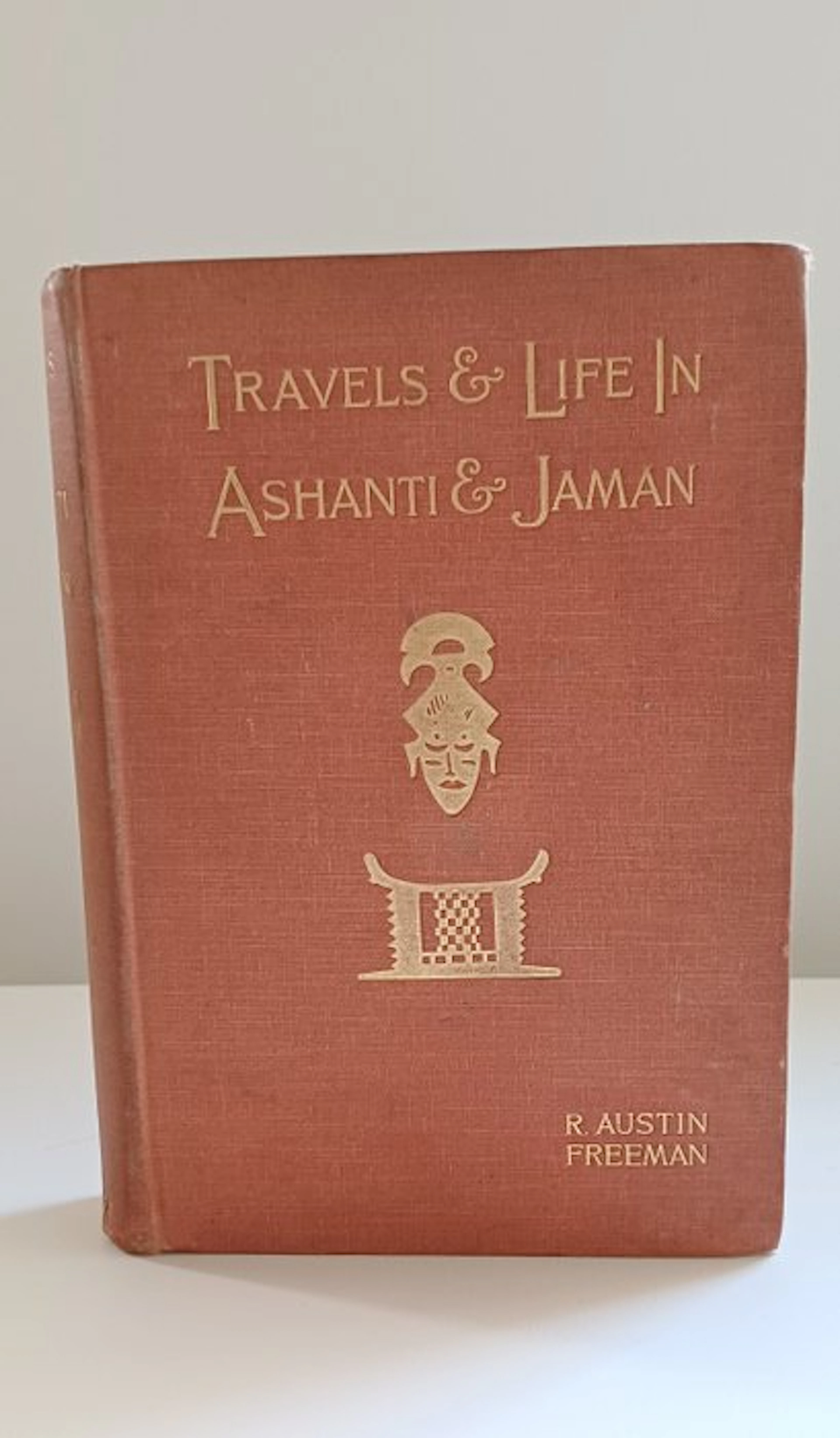 Richard Austin Freeman - Travels & Life in Ashanti and Jaman - 1898
