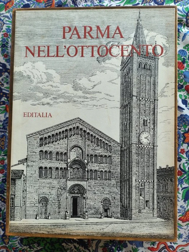 Alberto Bevilacqua - Parma nell'Ottocento - 1983