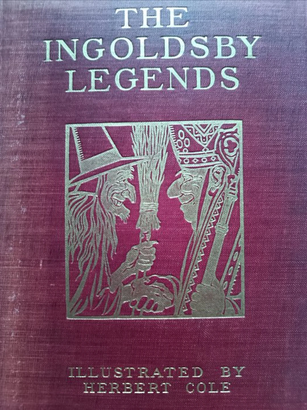 Thomas Ingoldsby/Herbert Cole - The Ingoldsby Legends of...