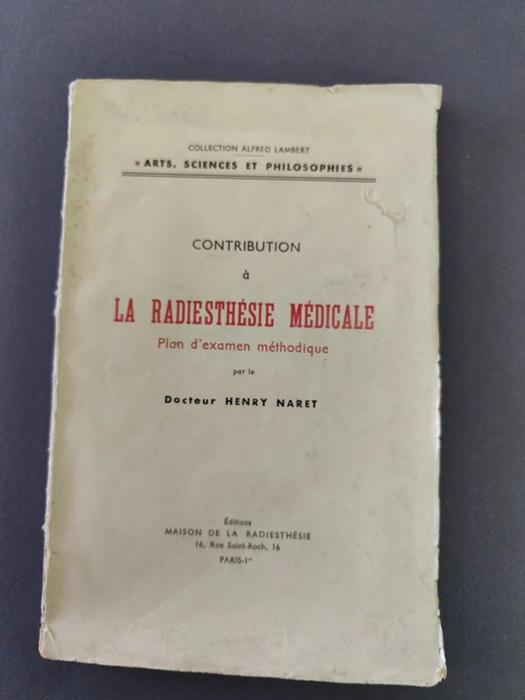 Docteur Henry Naret - Contribution à la Radiesthésie...