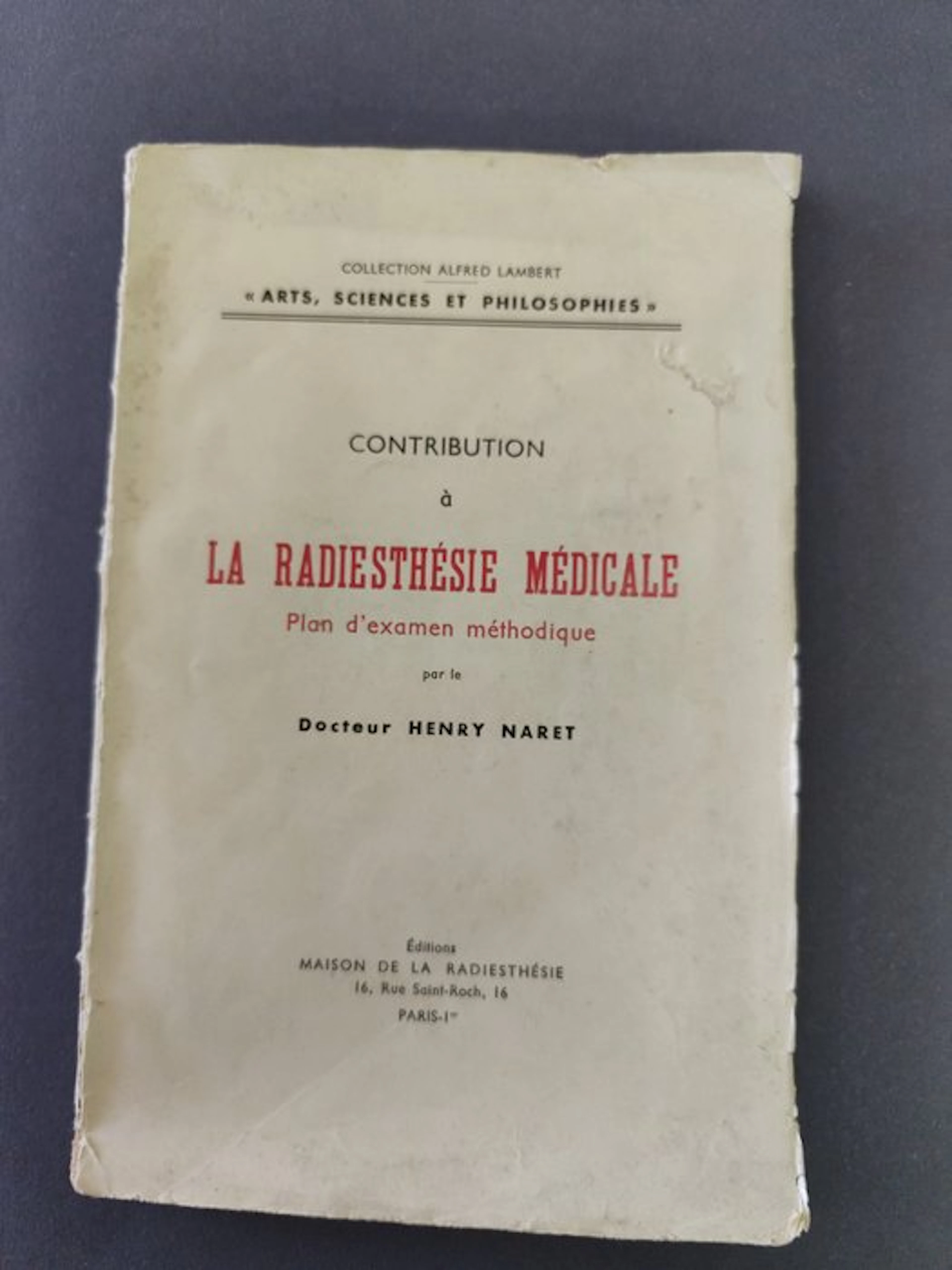 Docteur Henry Naret - Contribution à la Radiesthésie...