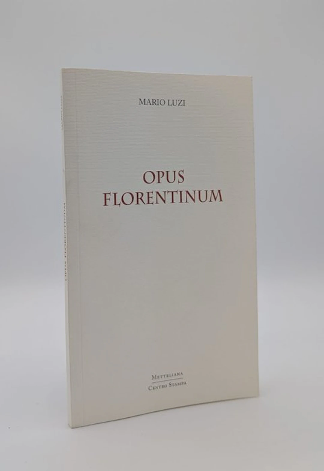 Mario Luzi - Opus Florentinum