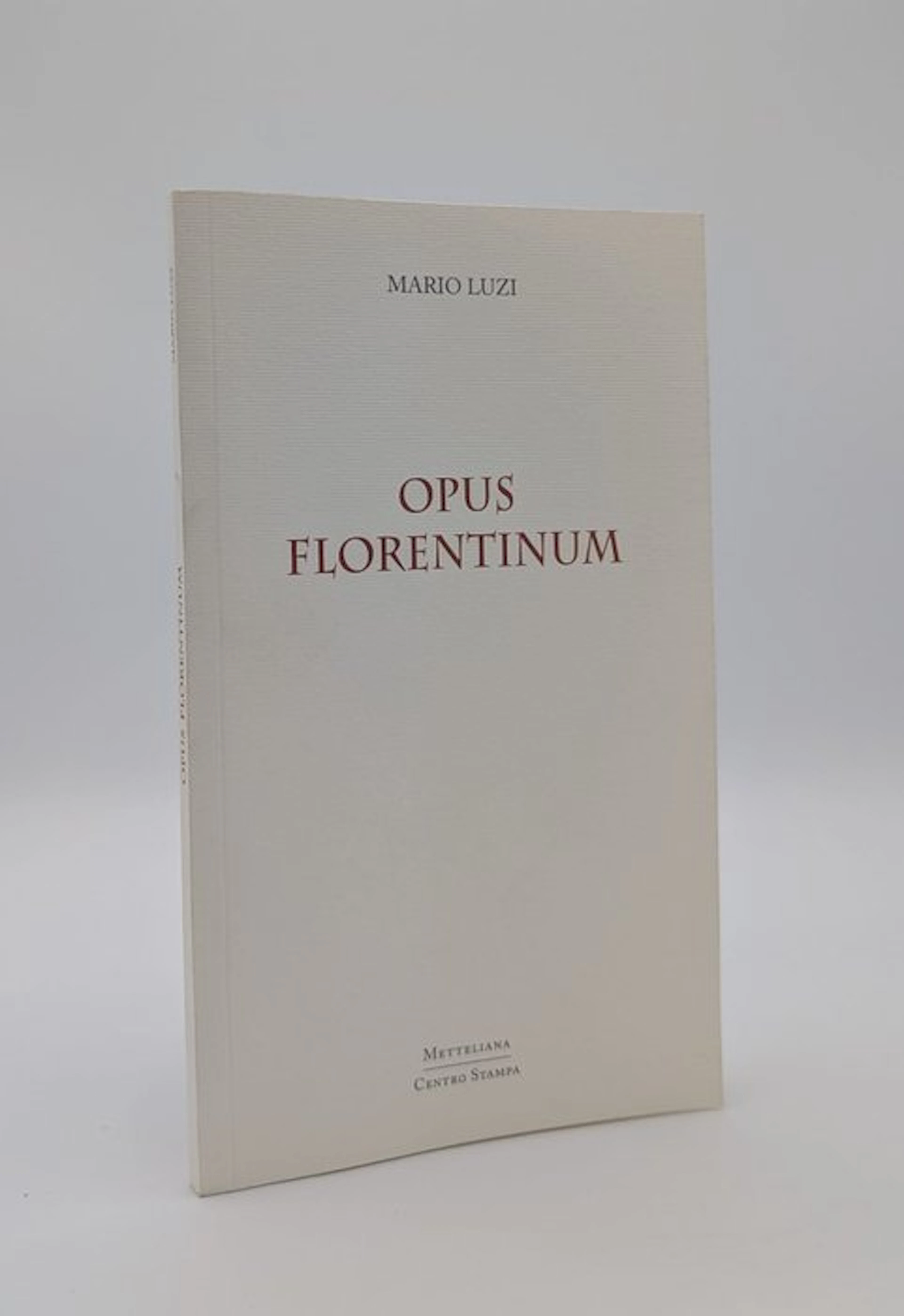 Mario Luzi - Opus Florentinum