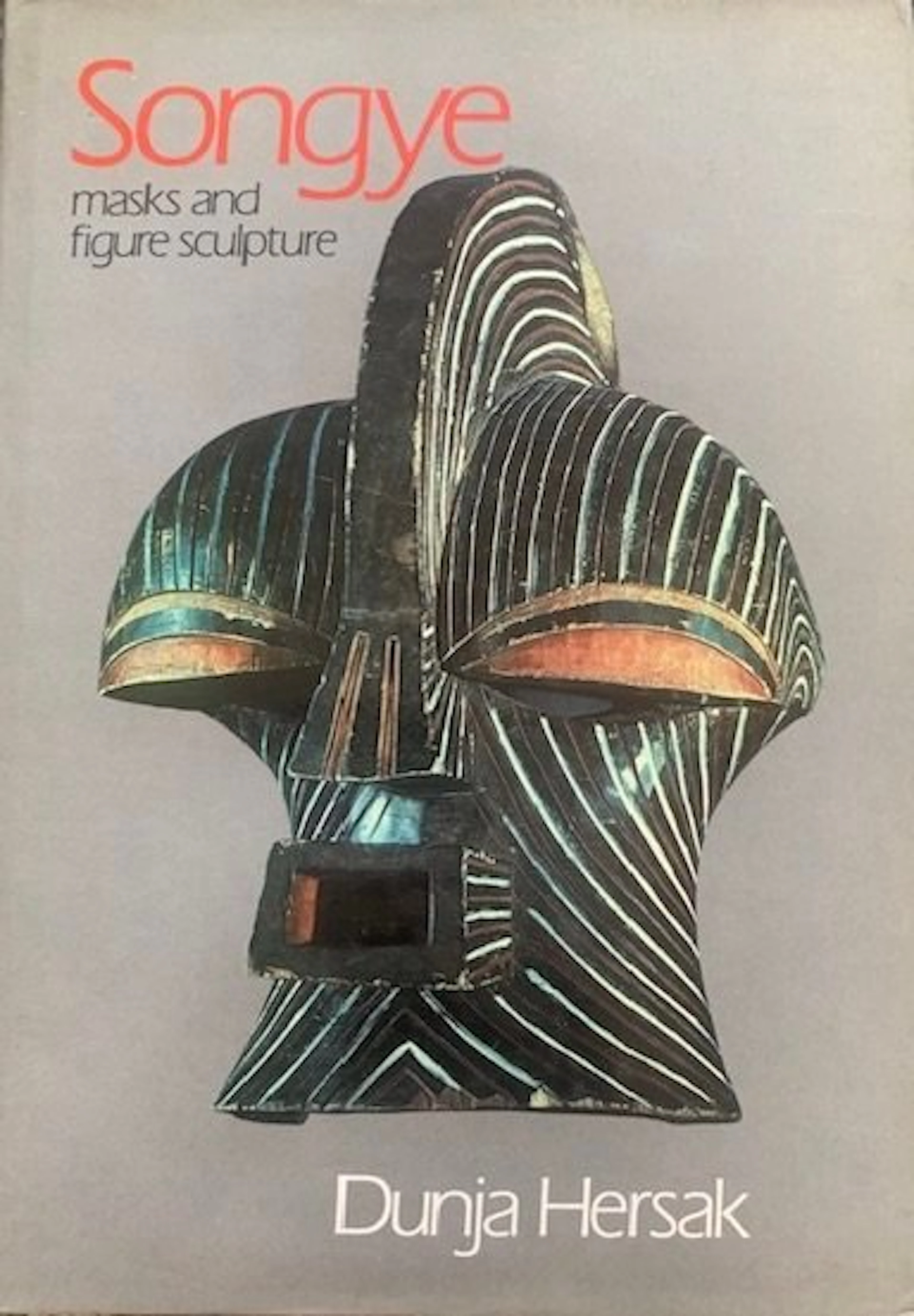 Dunja Hersak - Rare. SONGYE. Masks and Figure Sculpture. - 1986