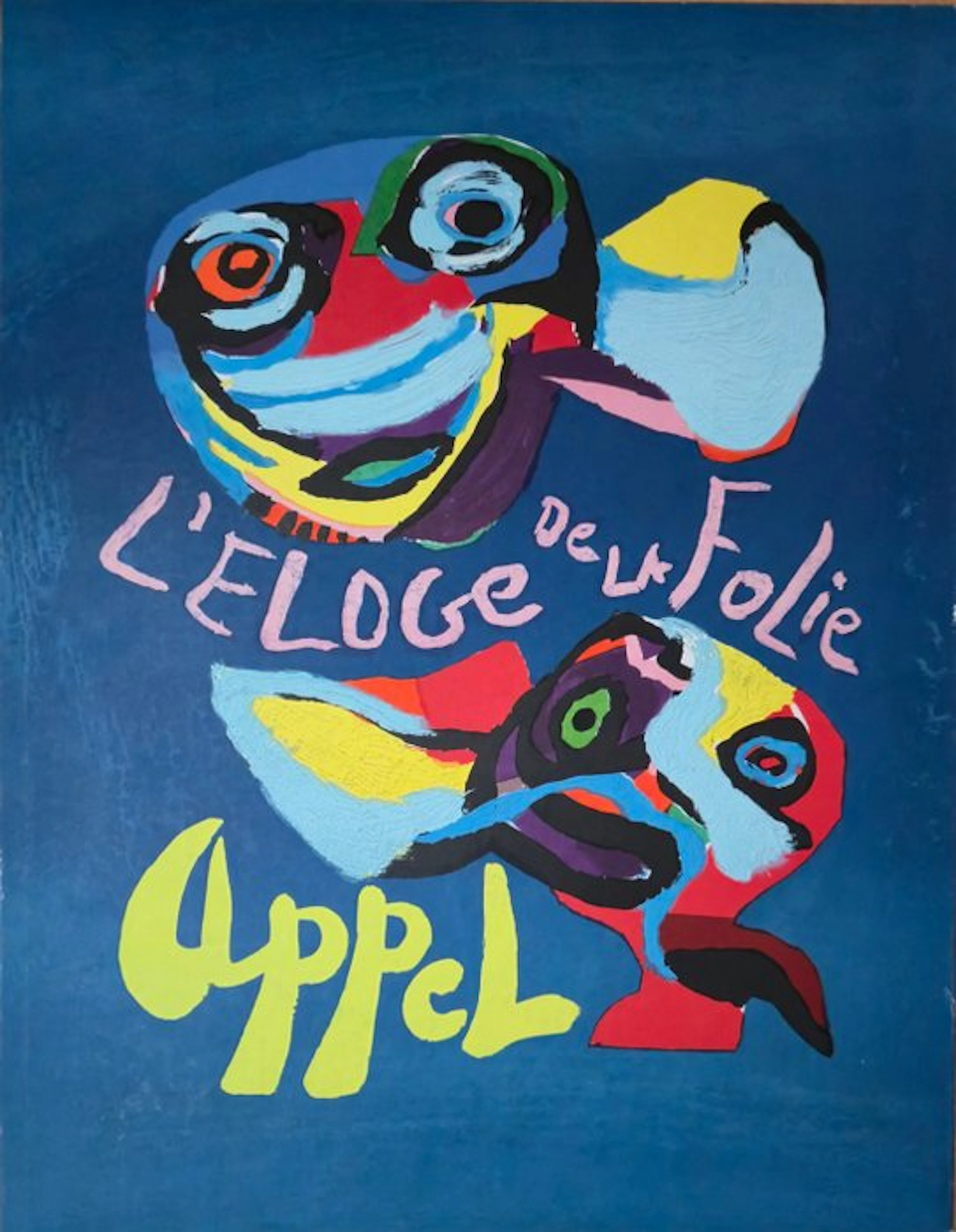 Karel Appel (1921-2006) - L'éloge de la Folie