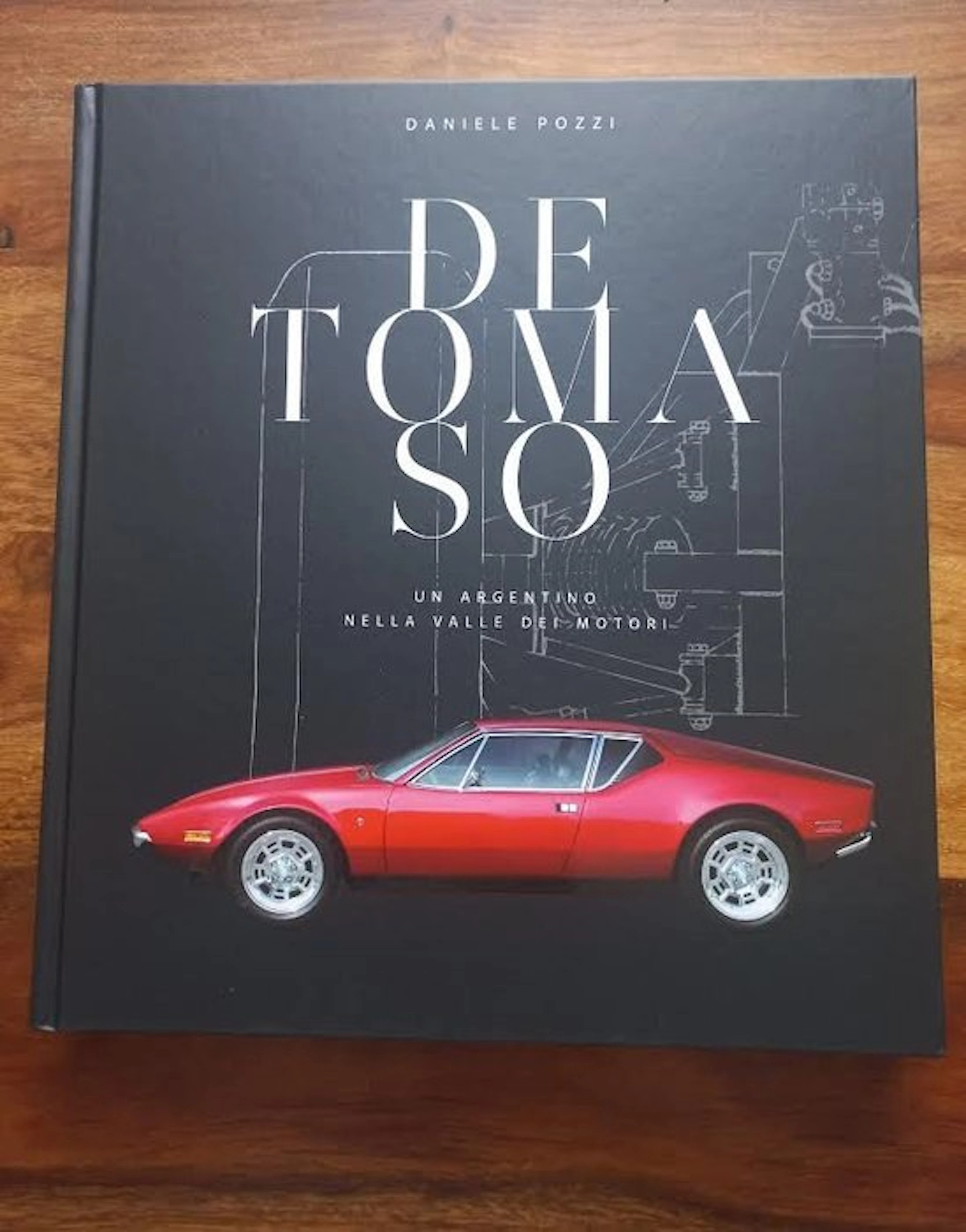 Book - De Tomaso - Un Argentino Nella Valle Dei Motori - 2015