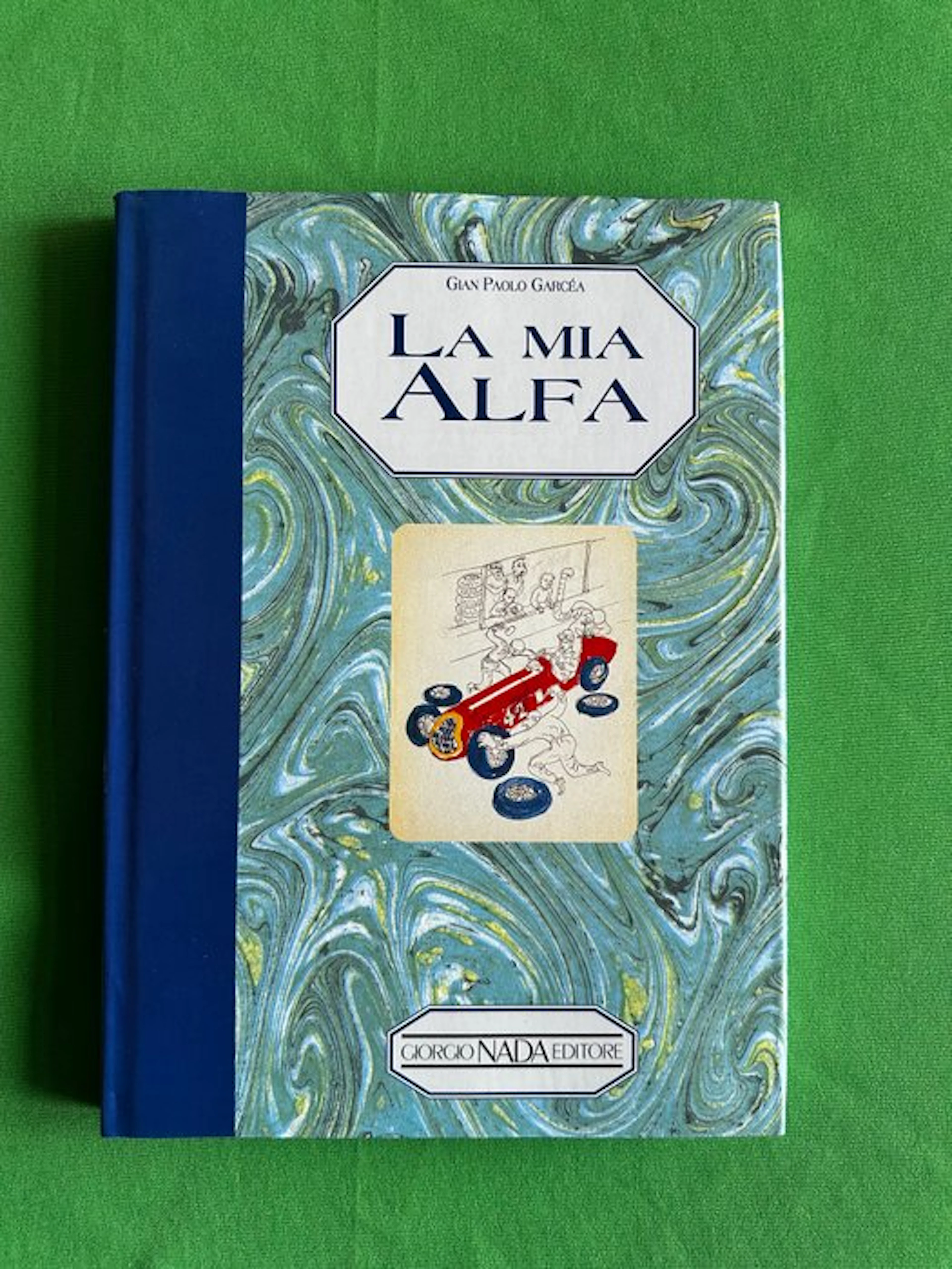 Book - Alfa Romeo - La mia Alfa by Gian Paolo Garcéa - 1993