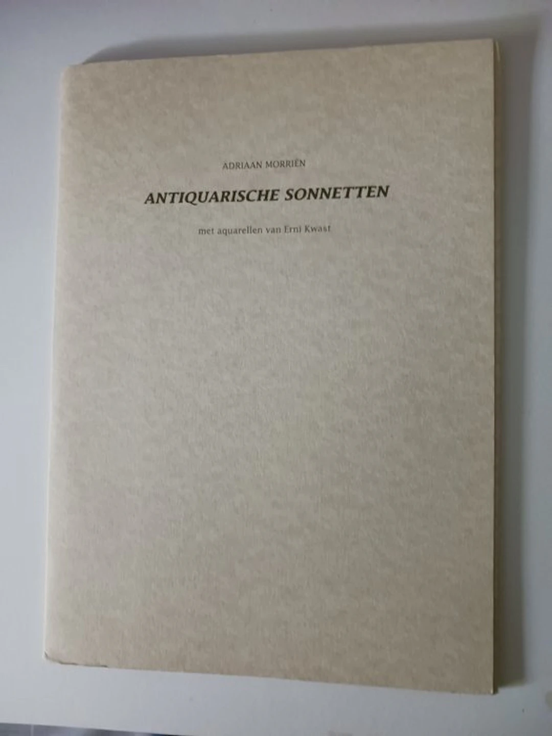 Adriaan Morriën / Erni Kwast - Antiquarische Sonnetten - 1995