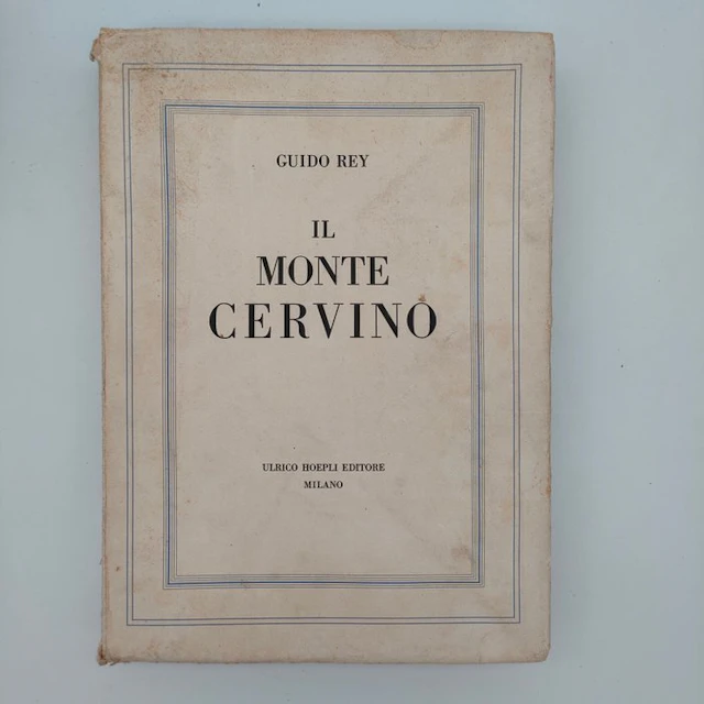 Guido Rey - Il Monte Cervino - 1926