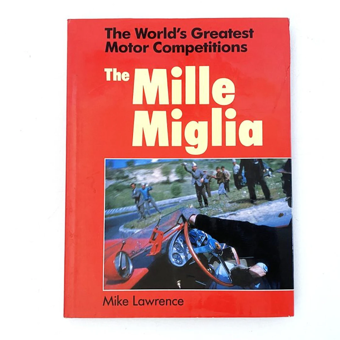 The Mille Miglia - By Mike Lawrence