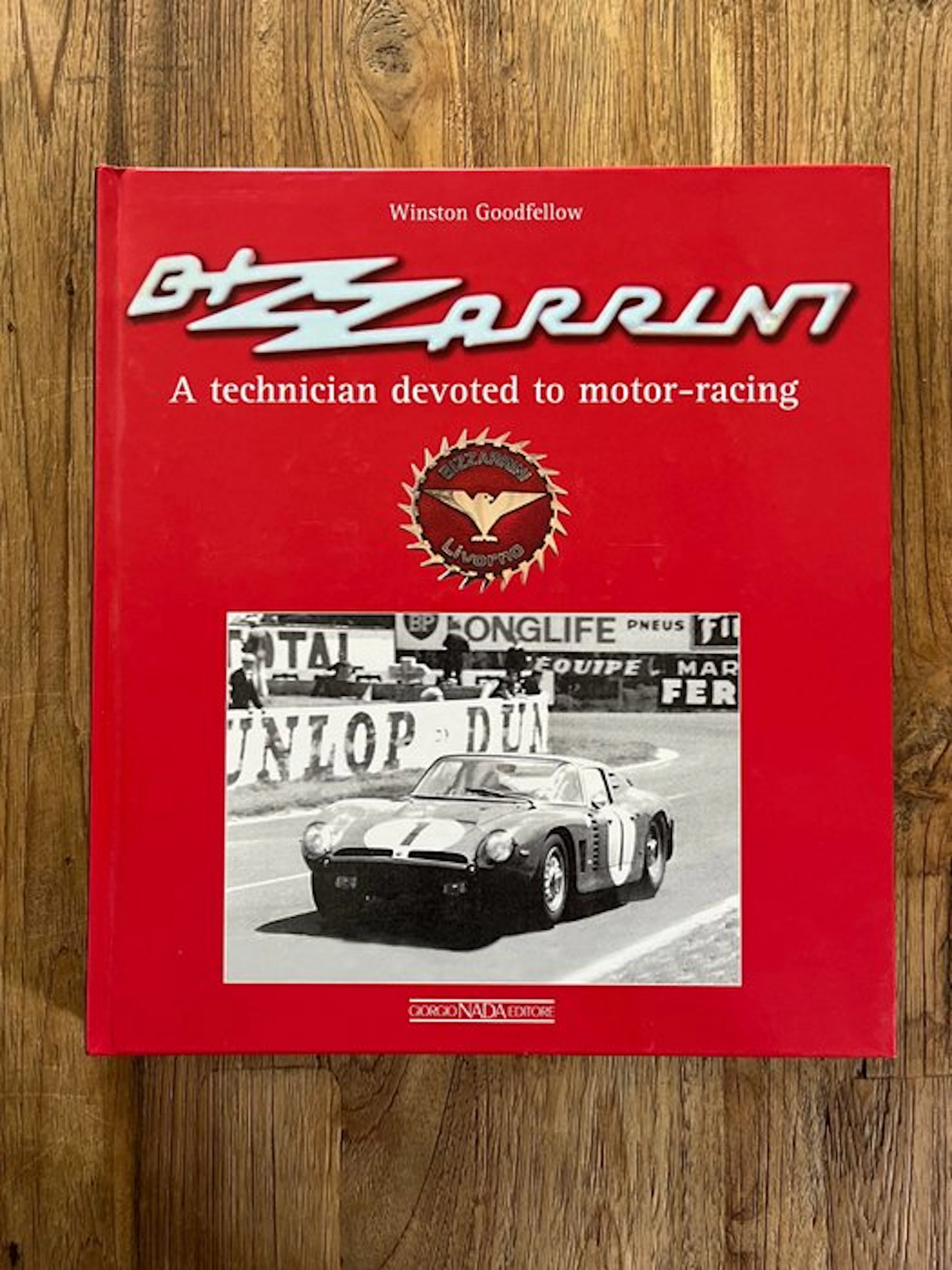 Winston Goodfellow - Bizzarrini: A Technician Devoted to Motor-Racing - 2004