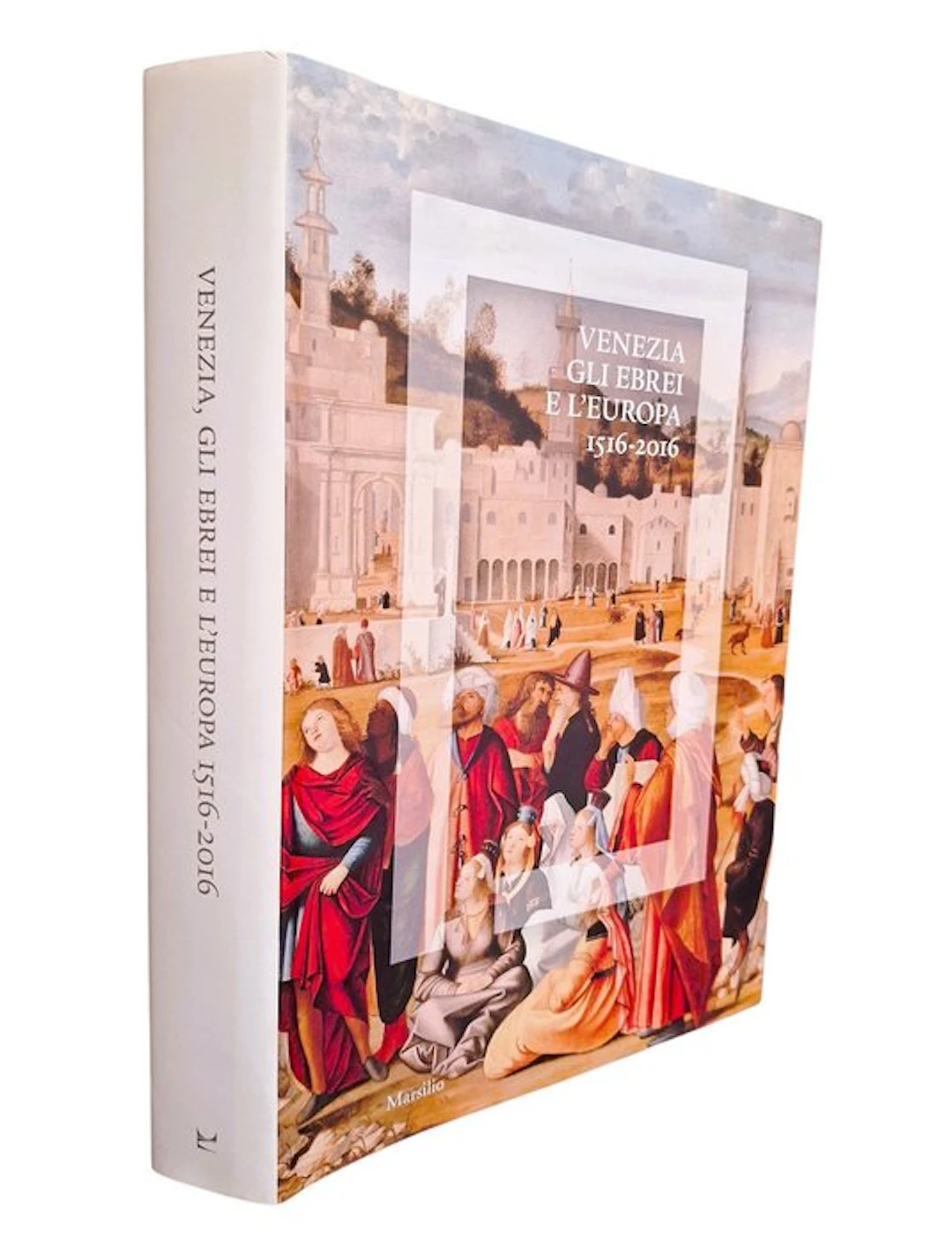 Calabi - Venezia, gli Ebrei e l'Europa 1516-2016 - 2016