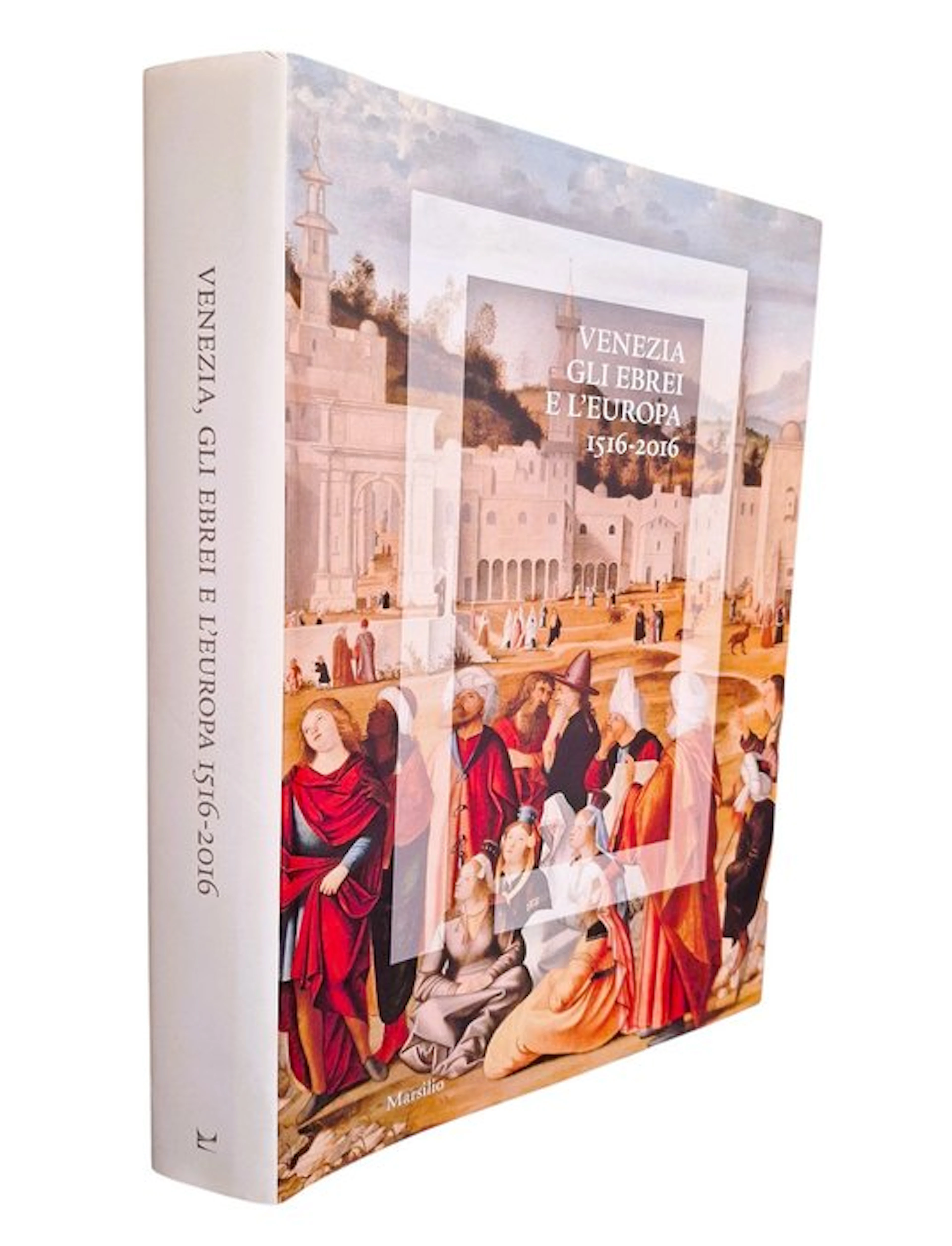 Calabi - Venezia, gli Ebrei e l'Europa 1516-2016 - 2016