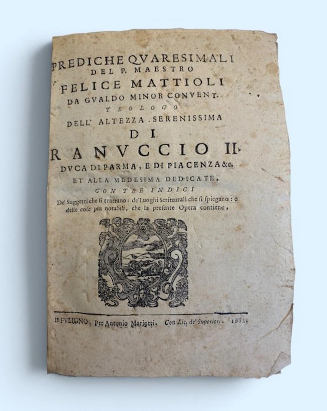 Felice Mattioli - Prediche Quaresimali del P. Maestro Felice Mattioli - 1682