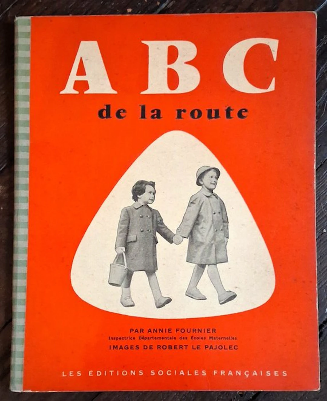 Annie Fournier / Robert Le Pajolec - ABC de la route - 1960