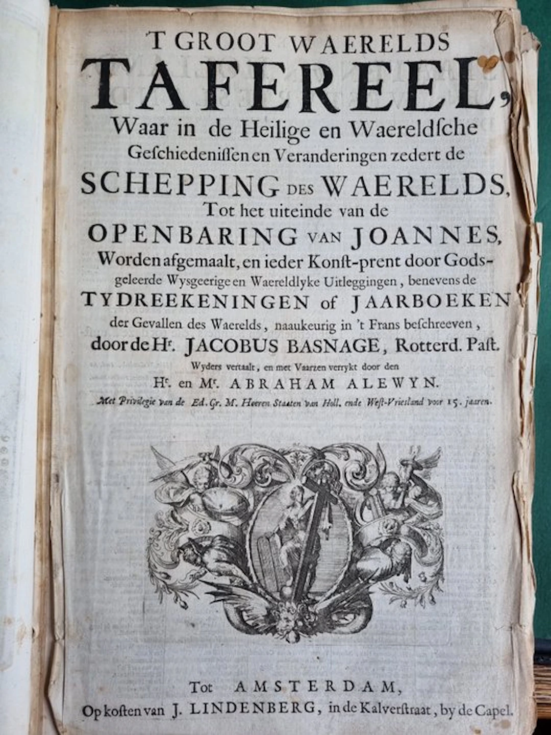 Jacobus Basnage; Abraham Alewyn - T GROOT WAERELDS TAFEREEL - 1710