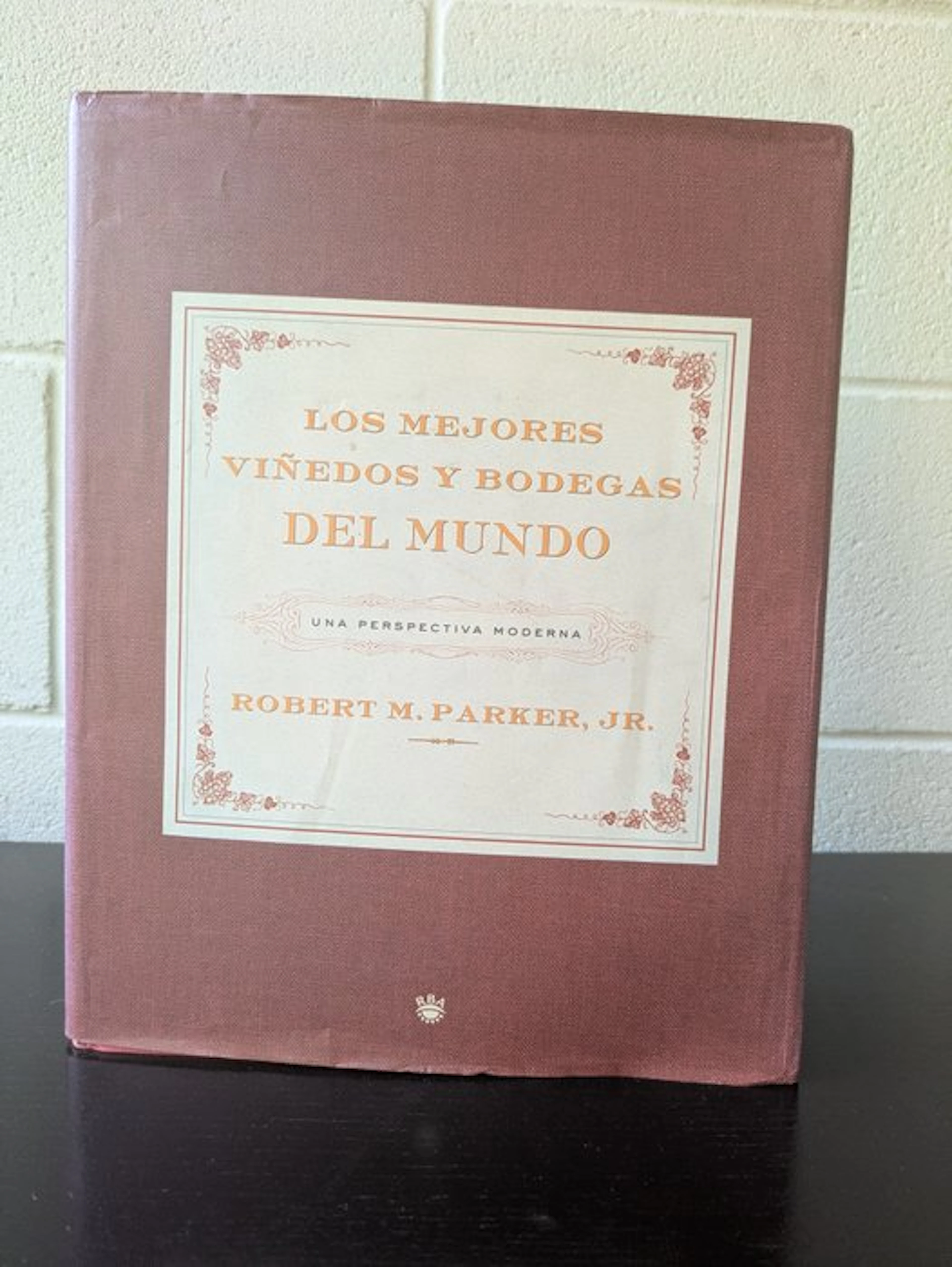 Robert M. Parker, Jr. - Los mejores viñedos y bodegas del mundo - 2006