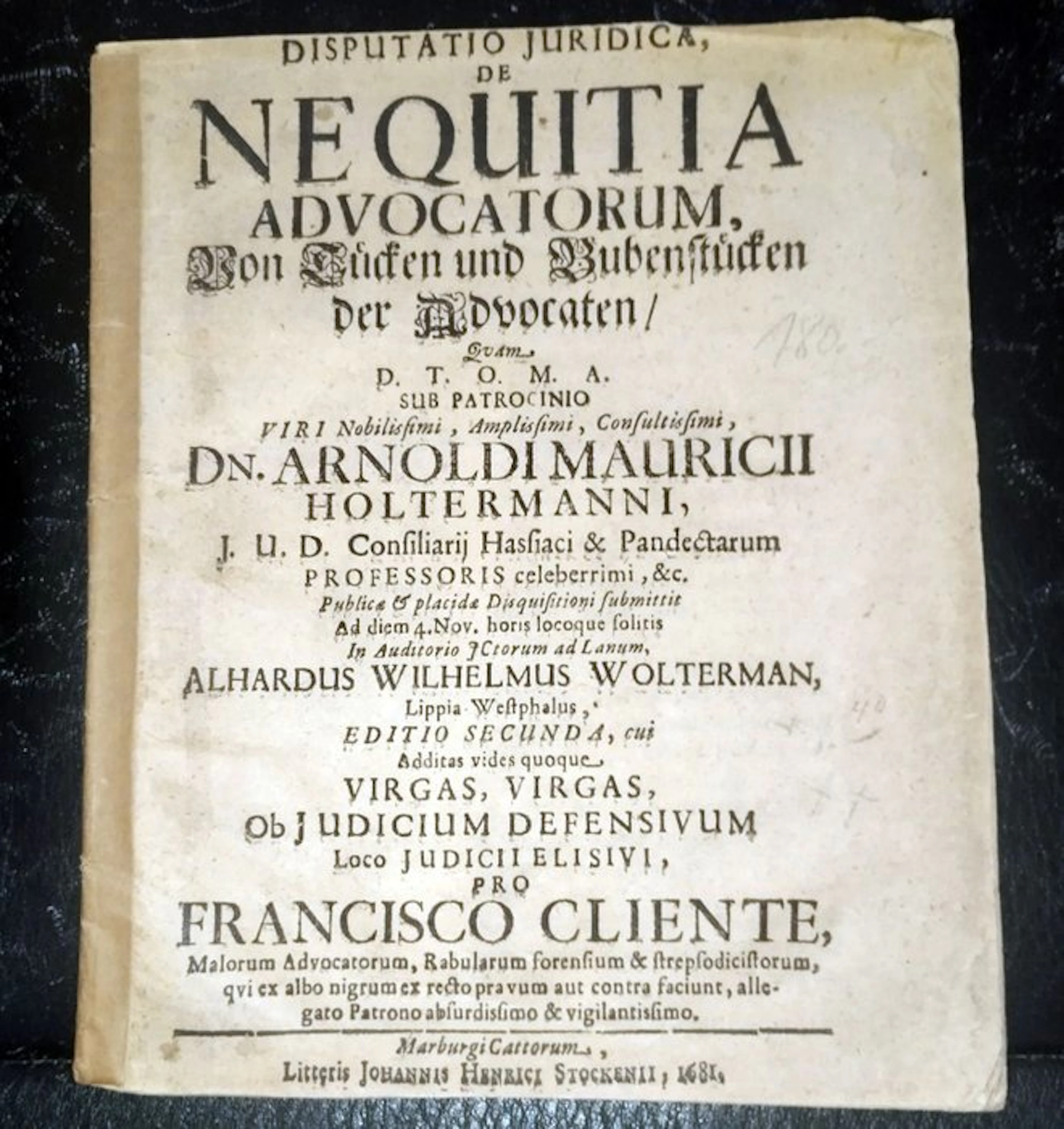 Holtermann, A. M.: - Von Tücken und Bubenstücken der Advocaten - 1680