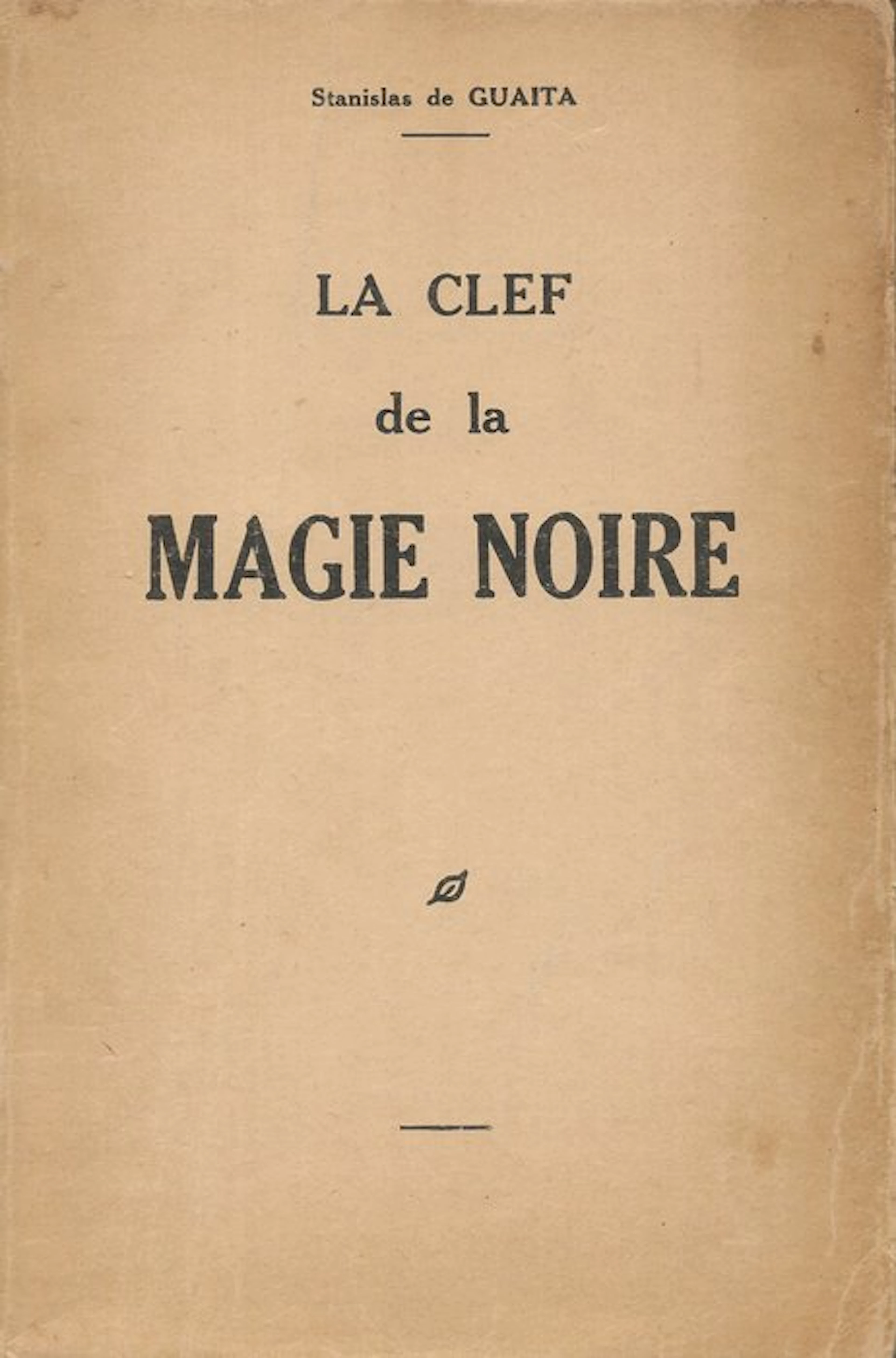 Stanislas de Guaita - La Clef de la Magie Noire - 1967