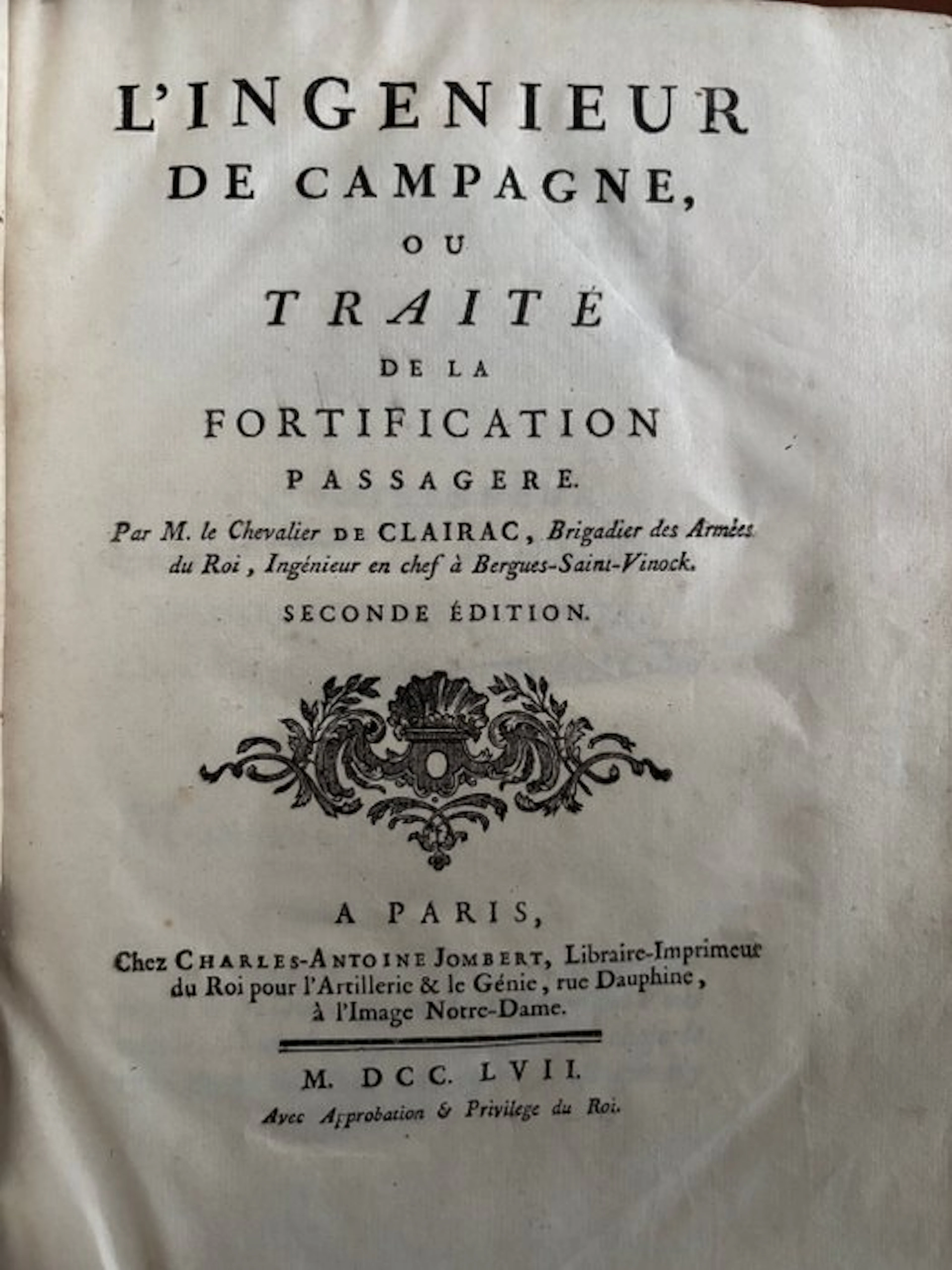 Clairac - L’Ingénieur de campagne ou traité de fortification passagère - 1757