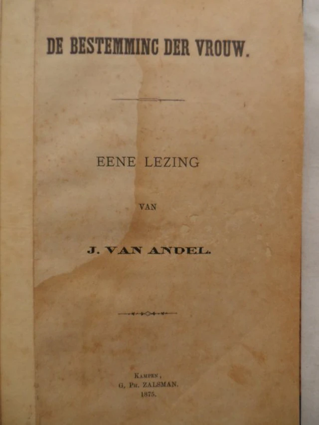Jan van Andel - De bestemming der vrouw. Eene lezing van J. van Andel. - 1875