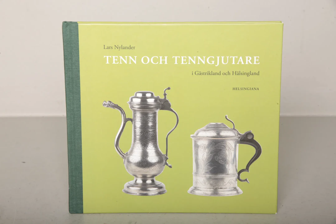 Bok- Tenn & Tenngjutare i Gästrikland & Hälsingland- Lars Nylander