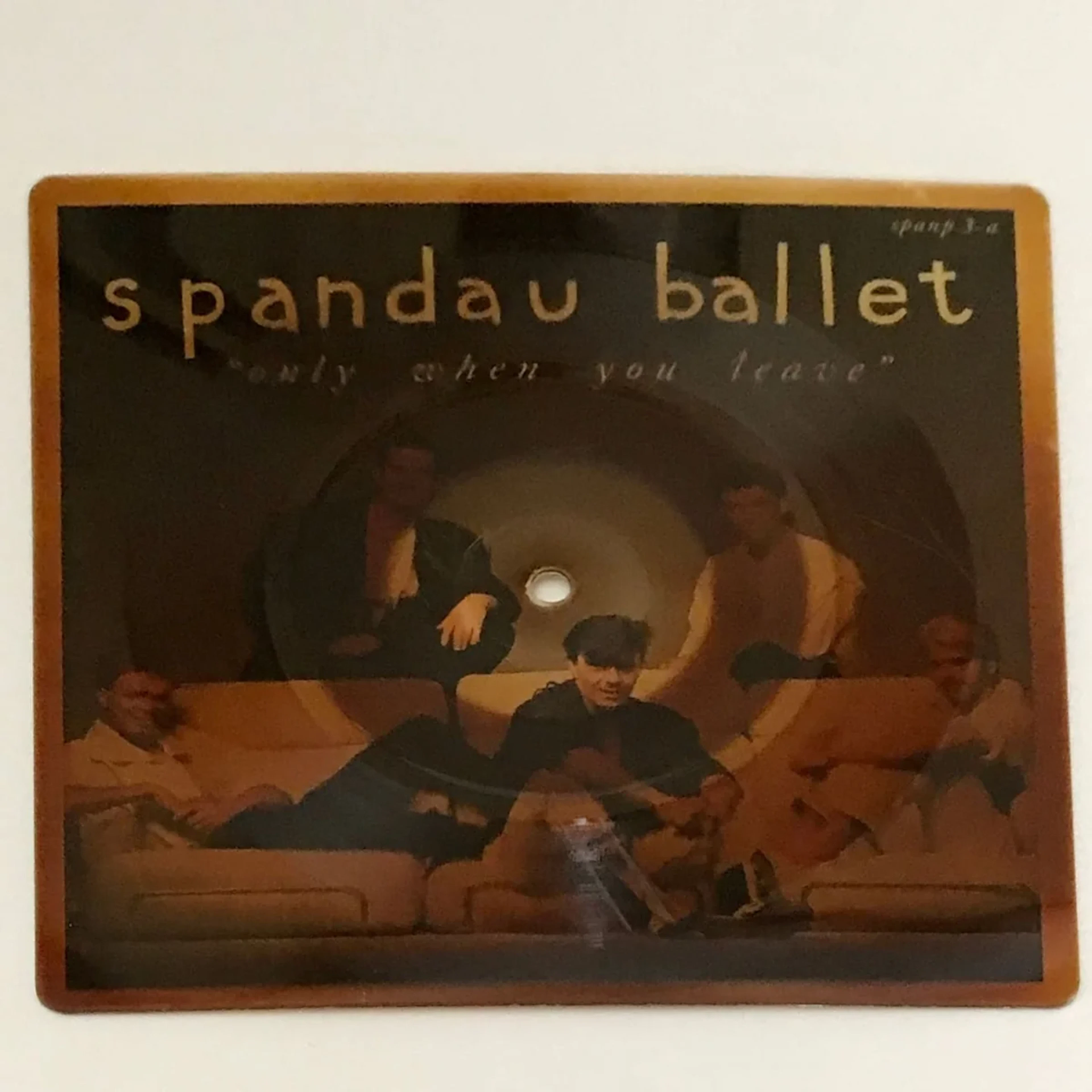 Spandau Ballet "Only When You Leave" 1984 UK Import Picture Disc spanp 3