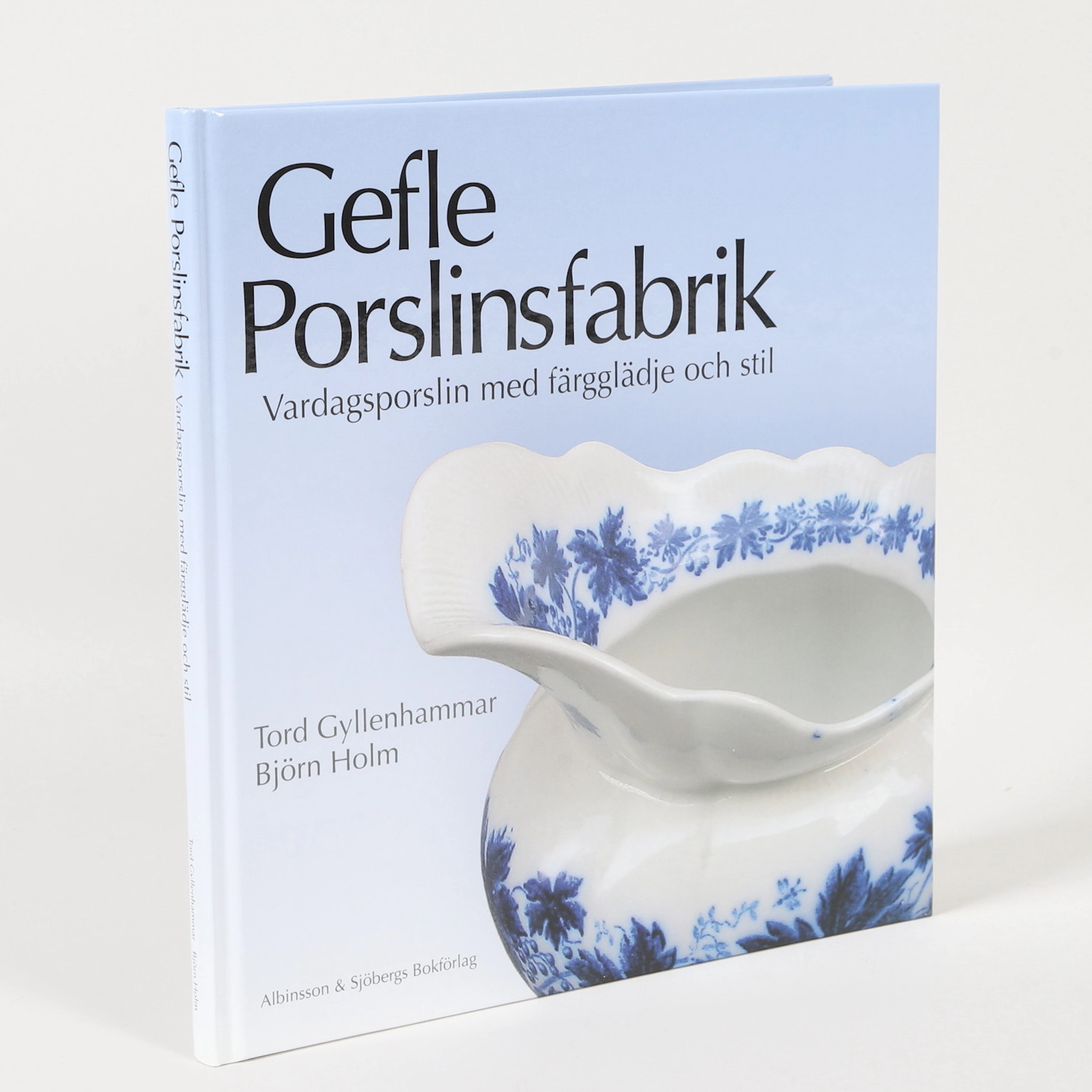 BOK, "Gefle Porslinsfabrik", Tord Gyllenhammar & Björn Holm, Albinsson