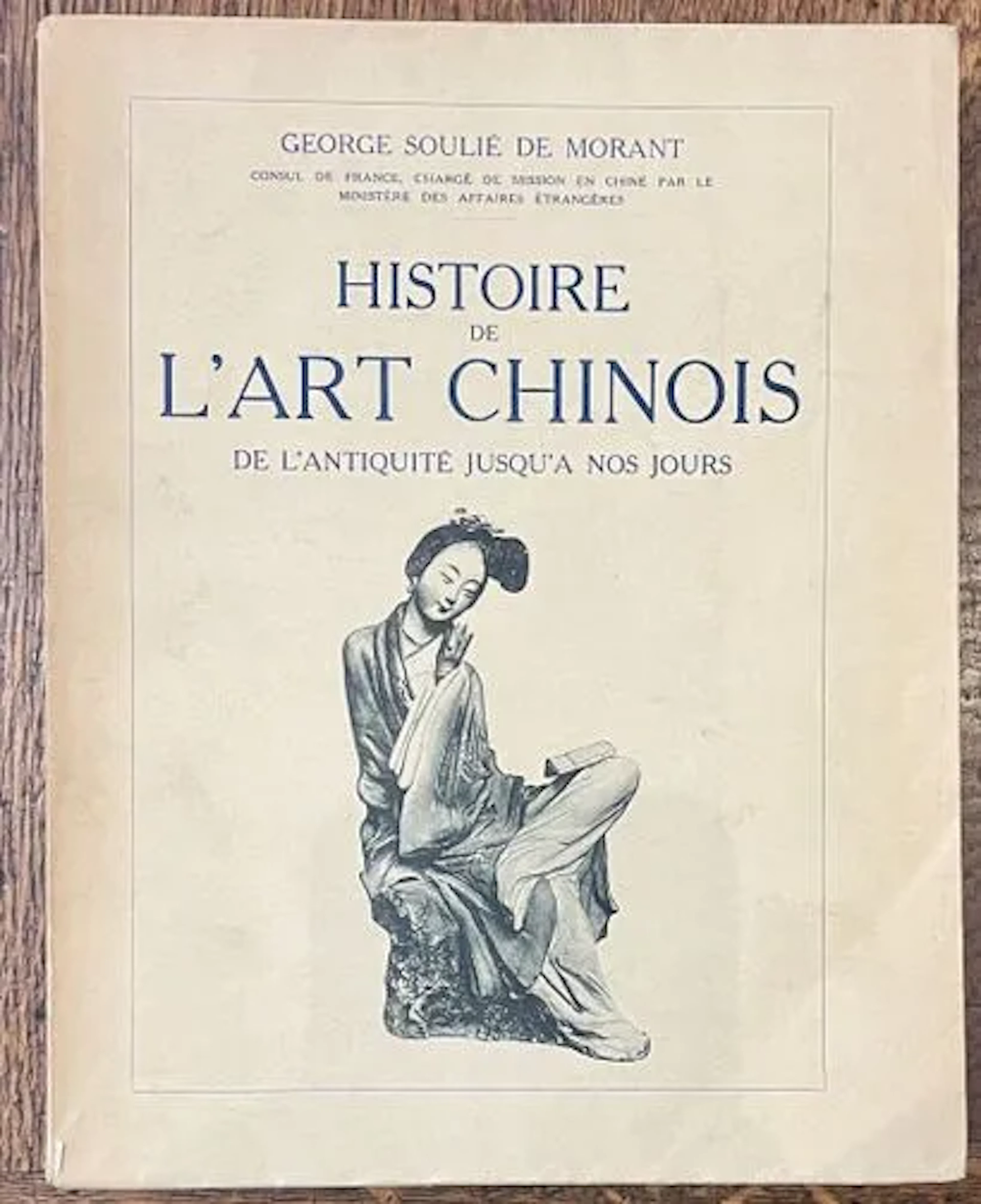 SOULIÉ DE MORANT (George). — Histoire de l'Art chinois. De l - Lot 283