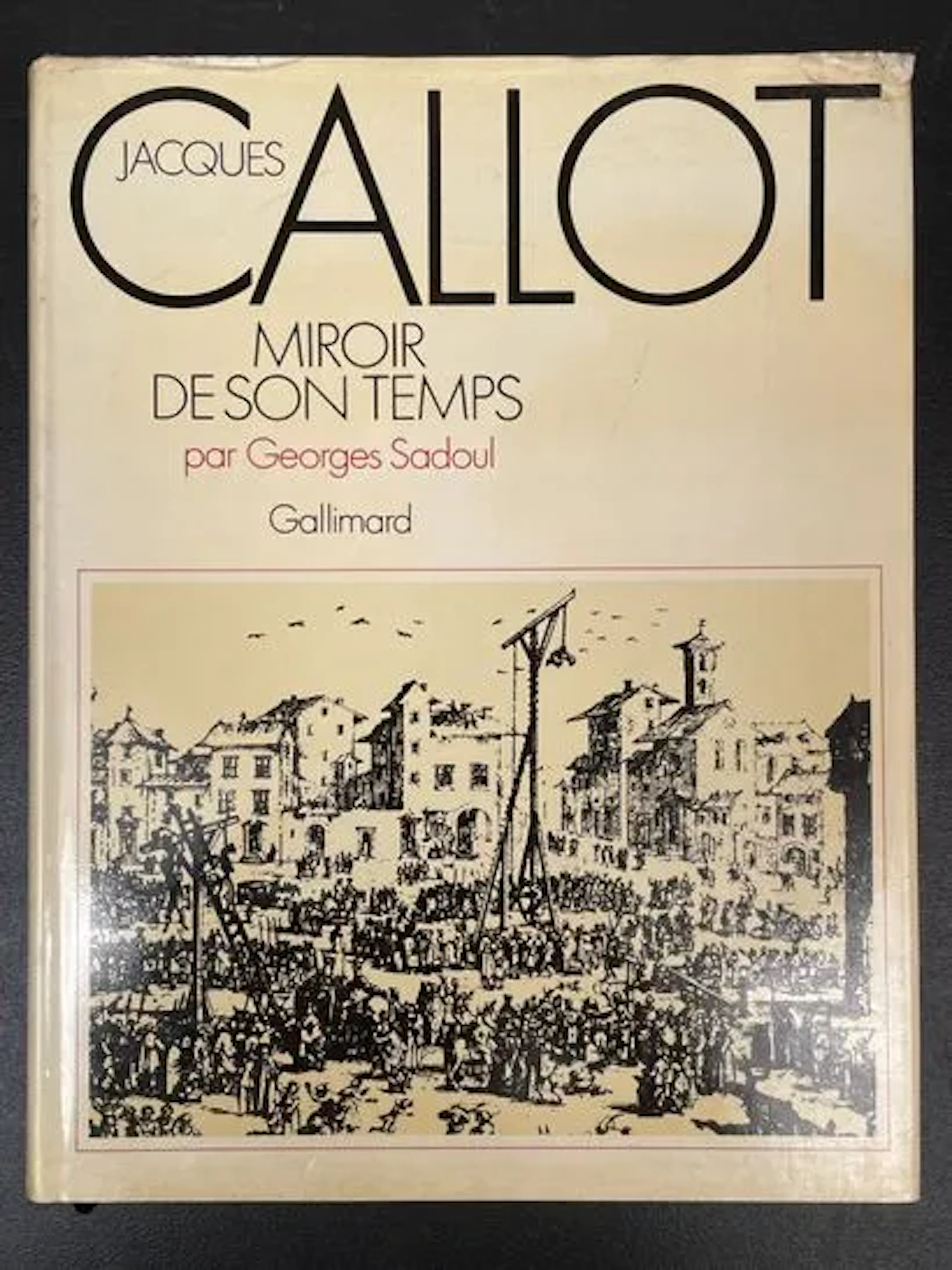 SADOUL (Georges). Jacques Callot. Miroir de son temps. - Lot 264