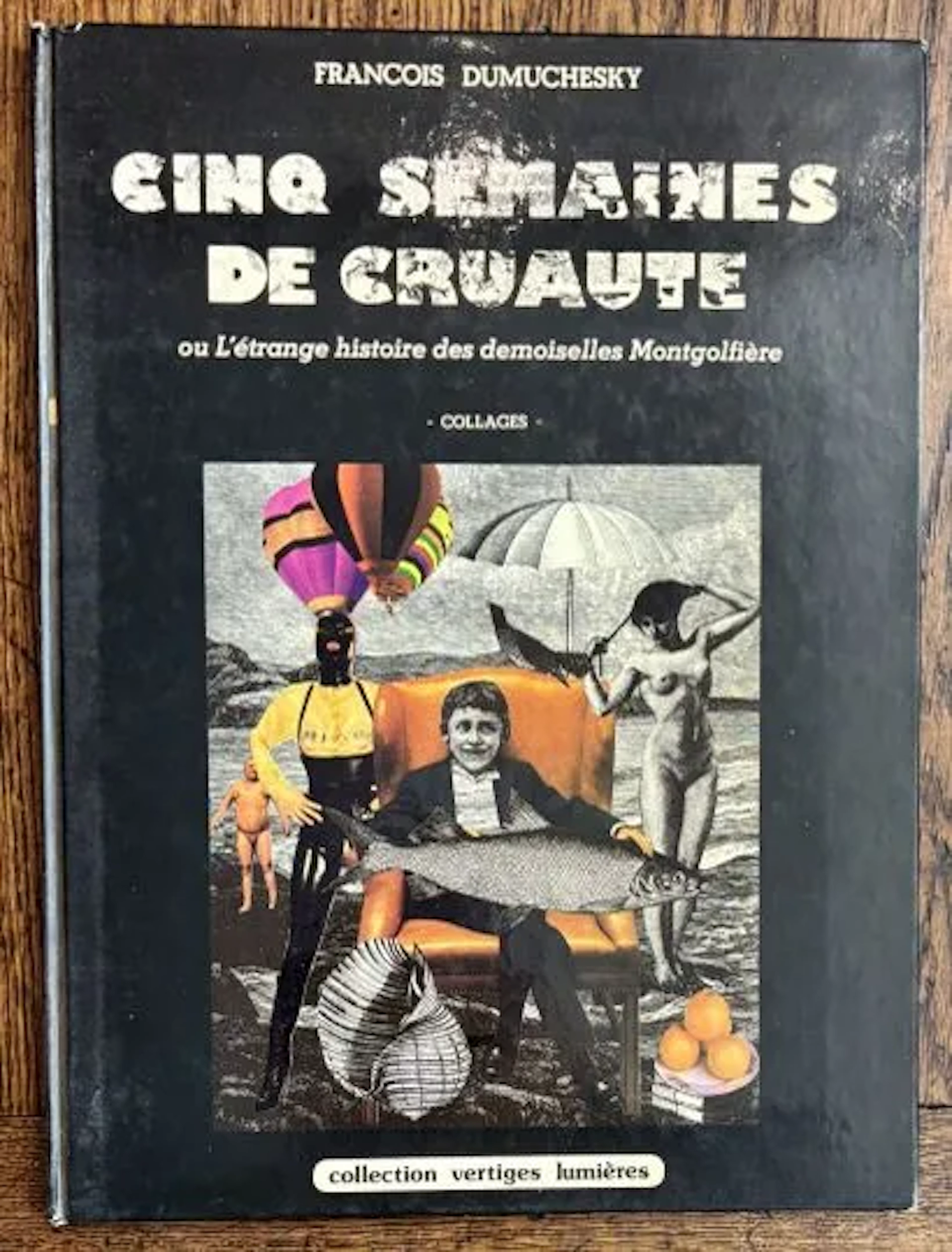 DUMUCHESKY (François) — FIVE WEEKS OF CRUELTY, or The Strang - Lot 84