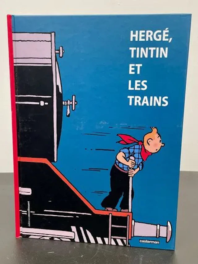 CRESPEL (Yves) and VERLEY (Benoît). Hergé, Tintin, and Train - Lot 74