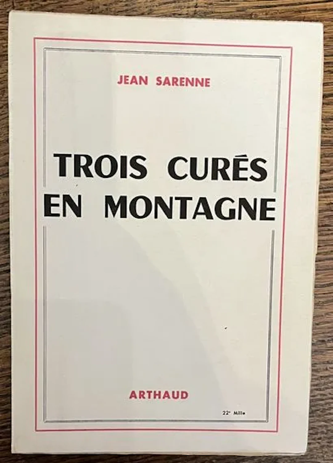 JEAN SARENNE — TROIS CURÉS EN MONTAGNE — ARTHAUD — 1951 - Lot 127