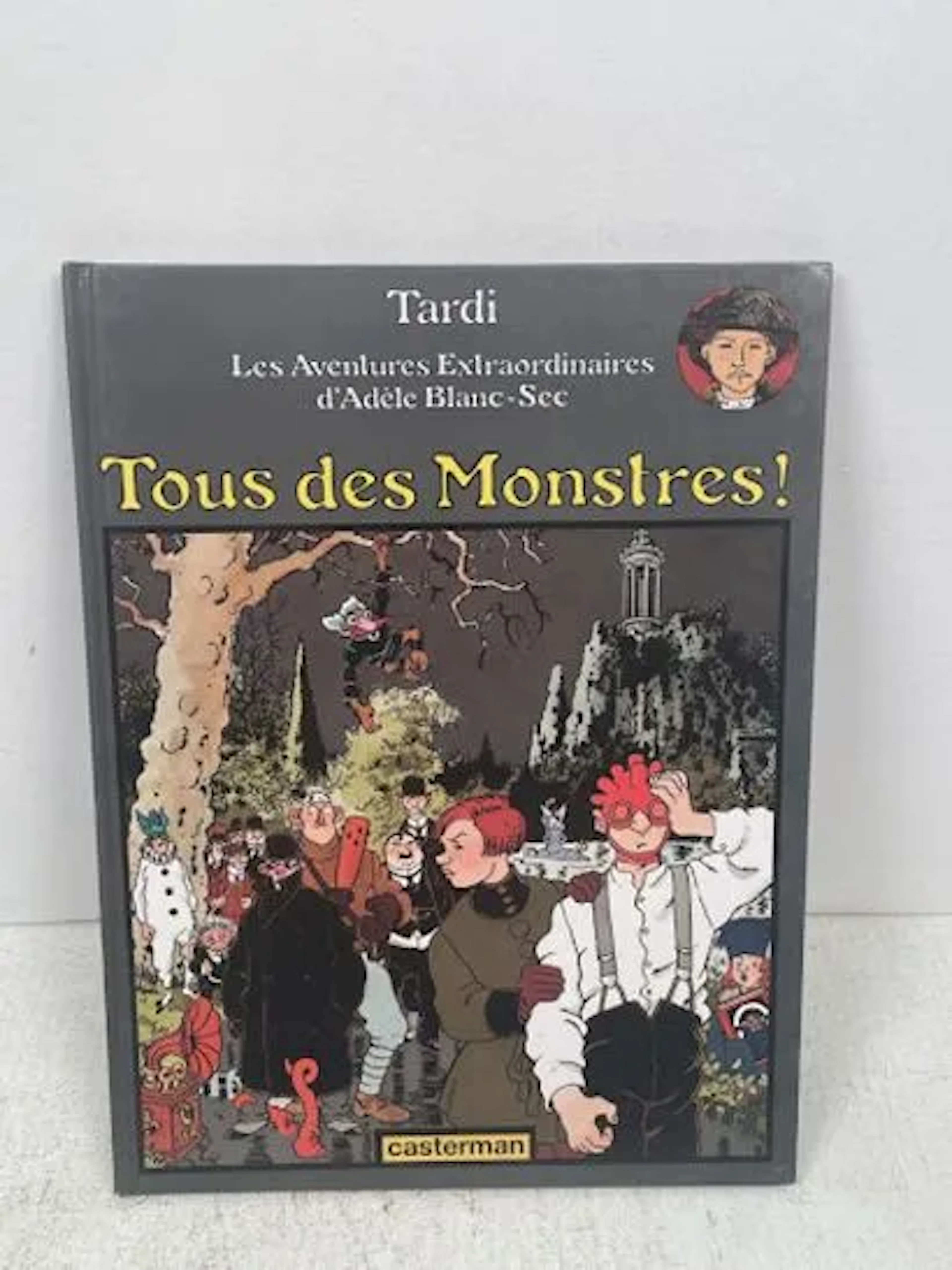 TARDI - Adèle Blanc-Sec : Tous des Monstres ! - Édition orig - Lot 1