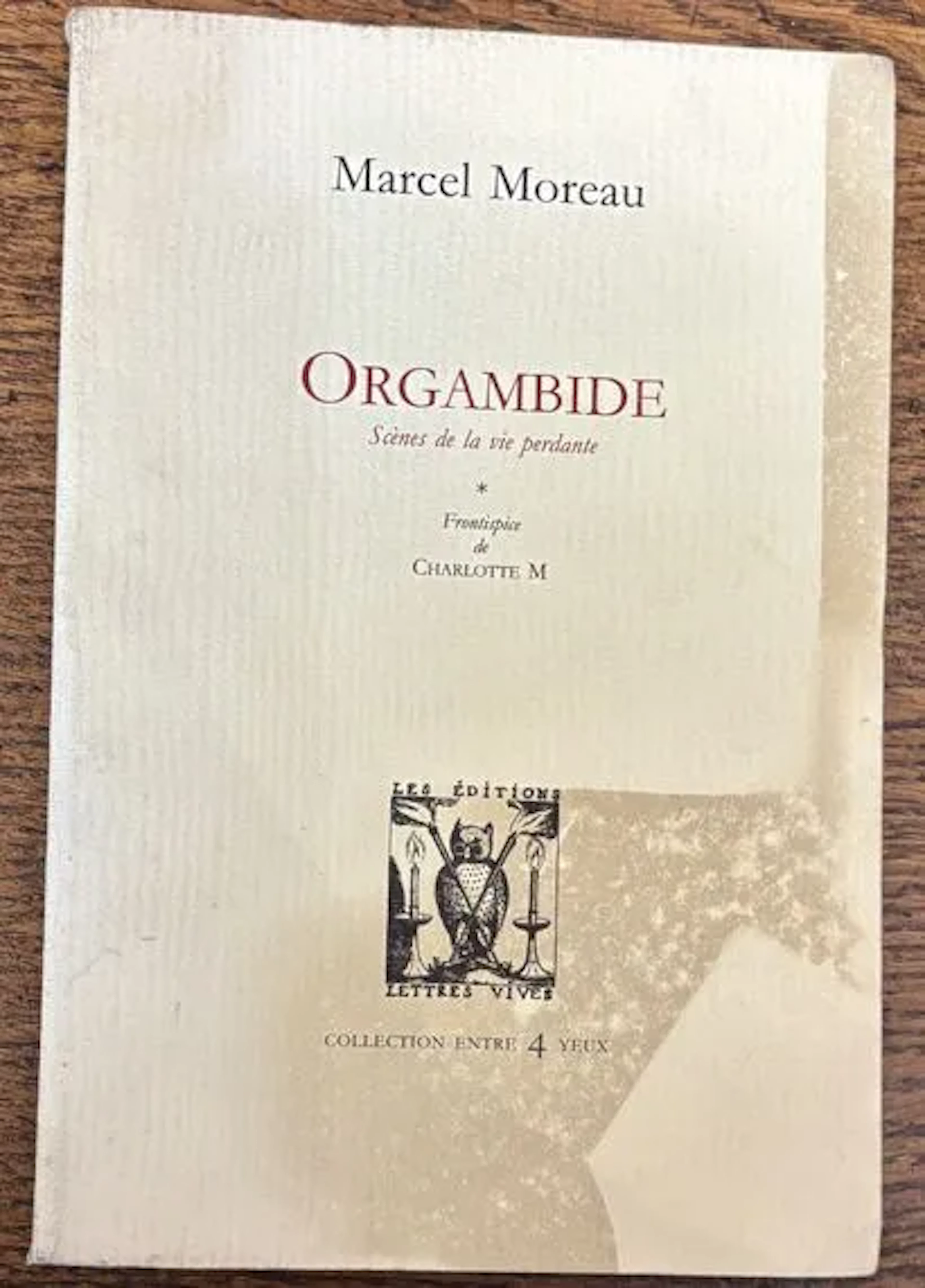 MOREAU (Marcel). — Orgambide. Scenes from a Life Gone Astray - Lot 183