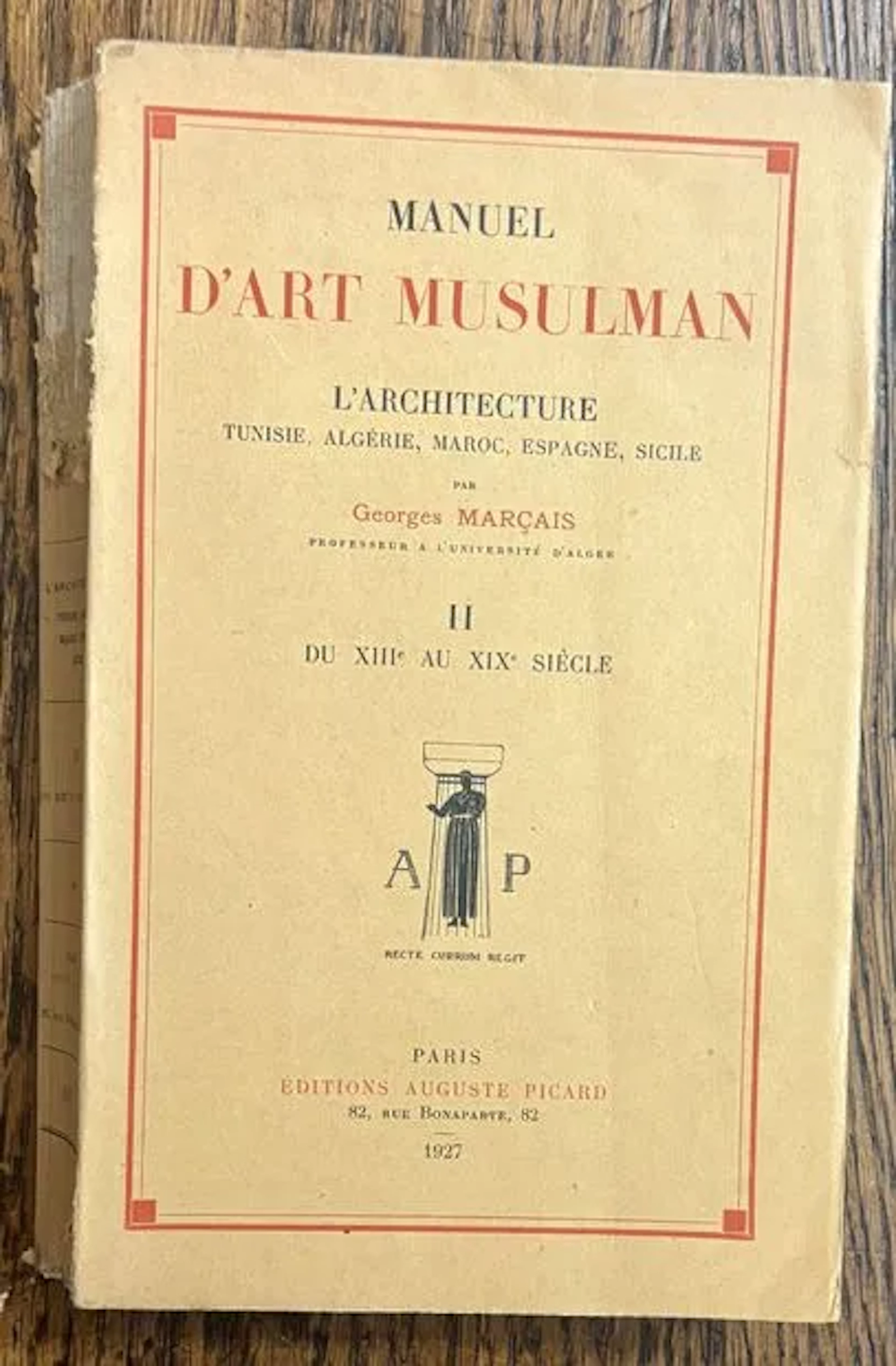 MARÇAIS (Georges) — Manuel d'art musulman. L'Architecture. T - Lot 218